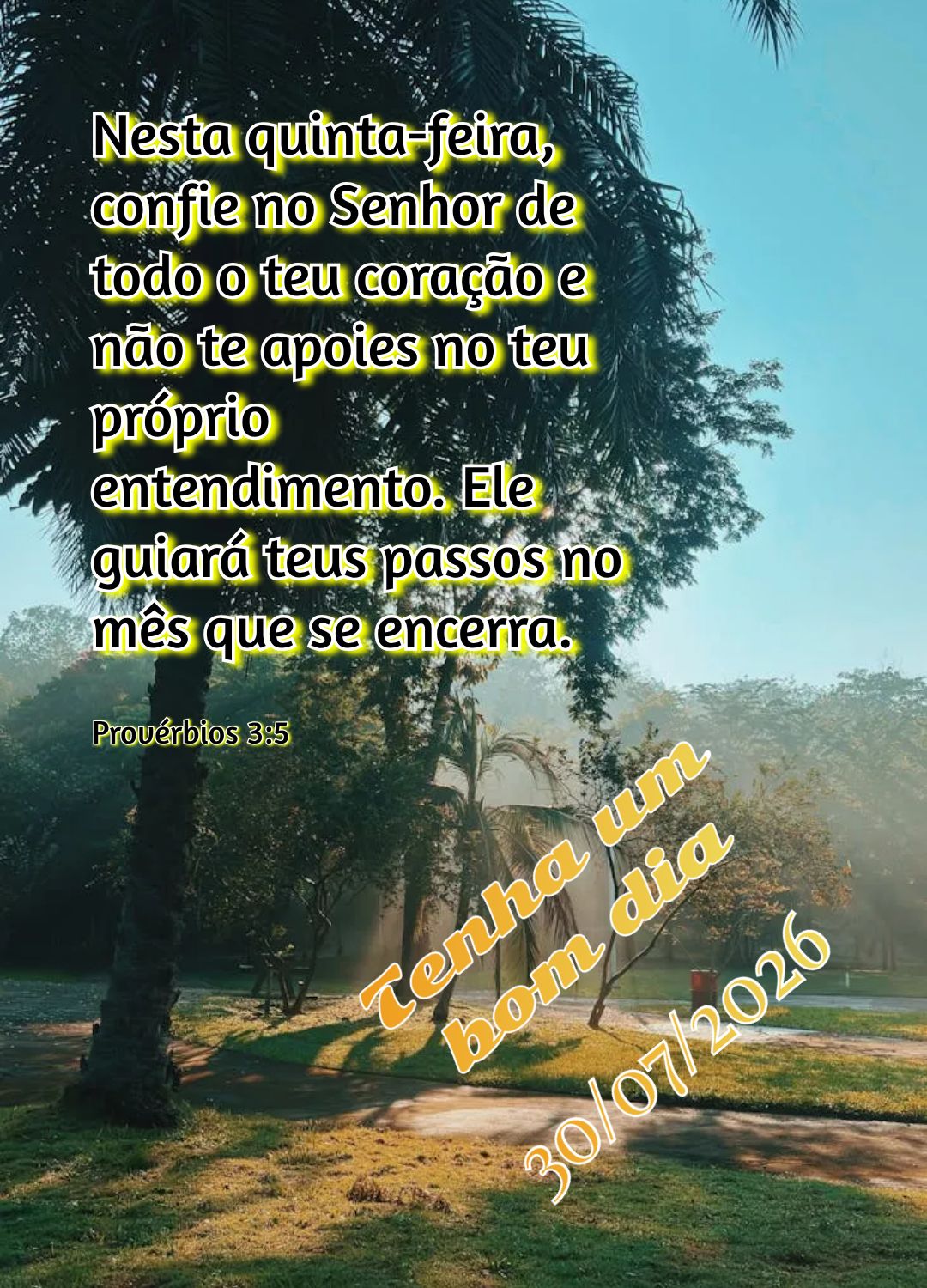 Nesta quinta-feira, confie no Senhor de todo o teu coração e não te apoies no teu próprio entendimento. Ele guiará teus passos no mês que se encerr...
