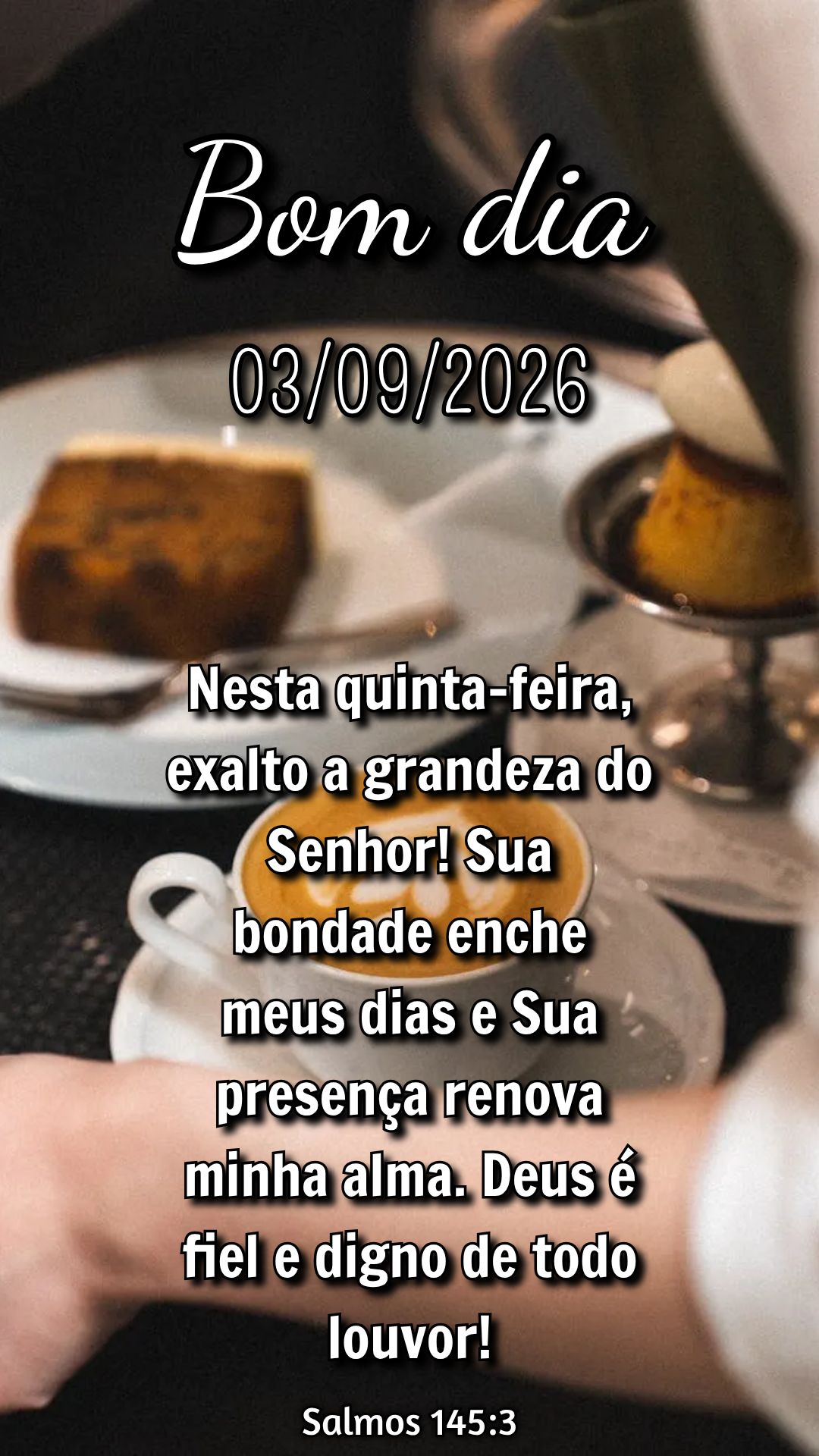Nesta quinta-feira, exalto a grandeza do Senhor! Sua bondade enche meus dias e Sua presença renova minha alma. Deus é fiel e digno de todo louvor! Salm...