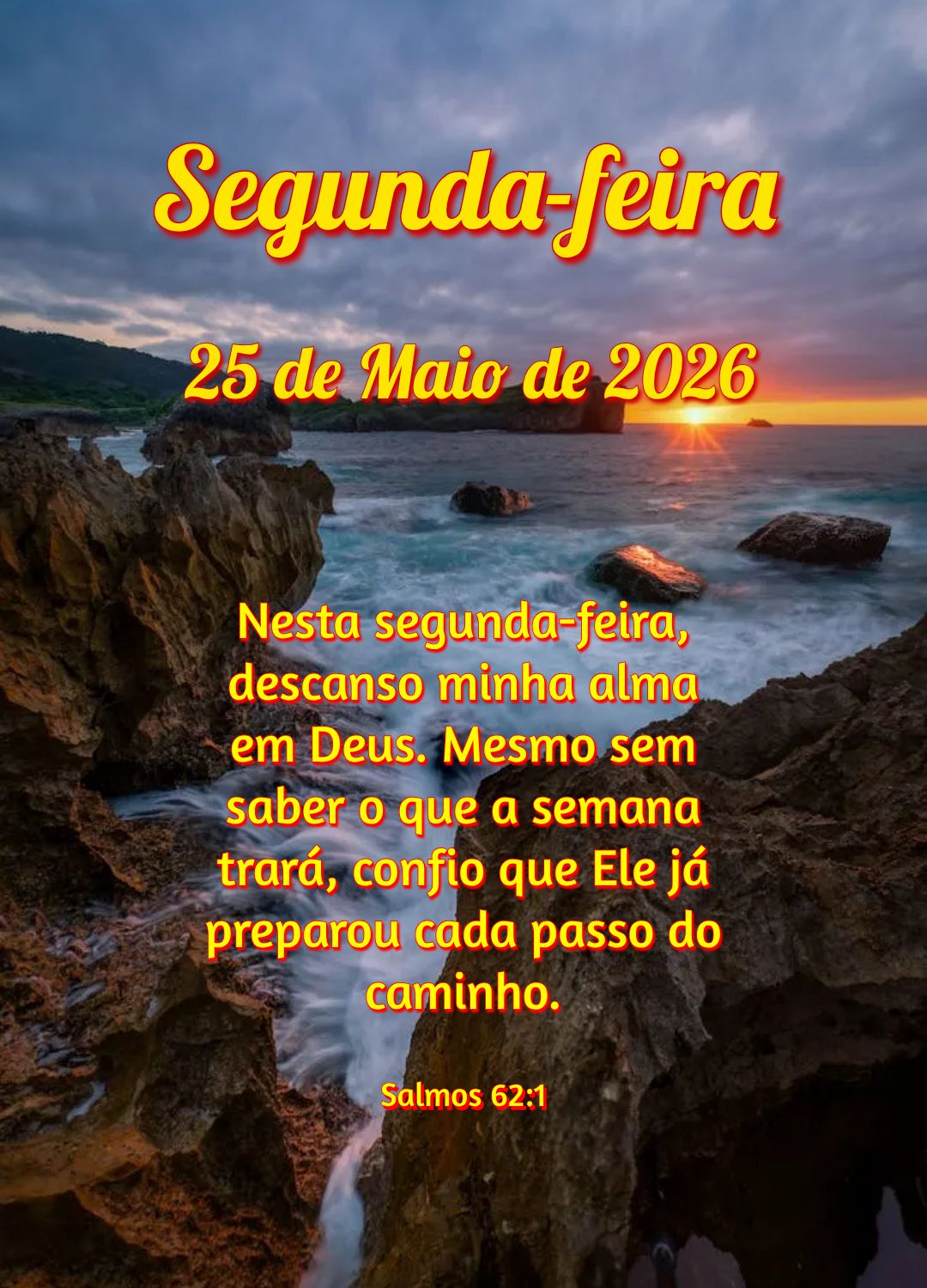 Nesta segunda-feira, descanso minha alma em Deus. Mesmo sem saber o que a semana trará, confio que Ele já preparou cada passo do caminho. Salmos 62:1...