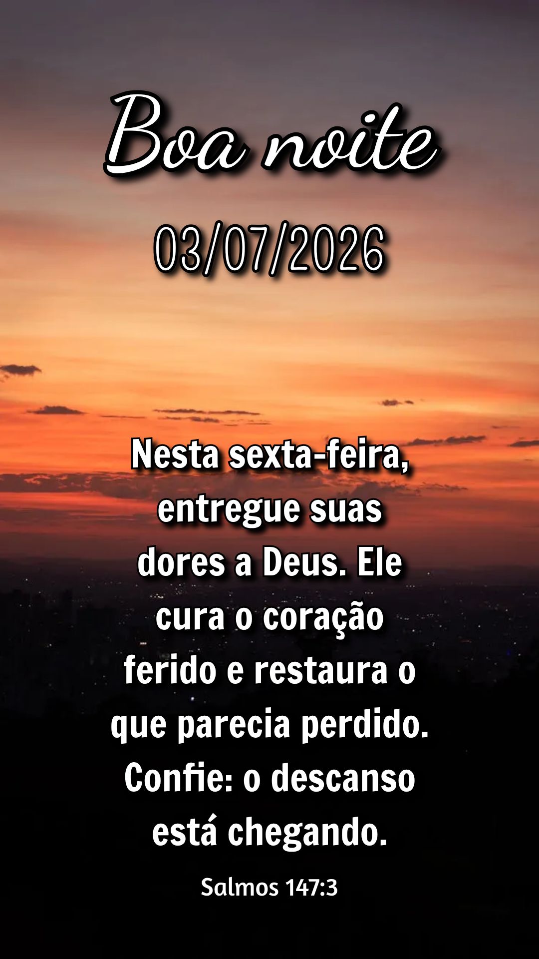 Nesta sexta-feira, entregue suas dores a Deus. Ele cura o coração ferido e restaura o que parecia perdido. Confie: o descanso está chegando. Salmos 14...