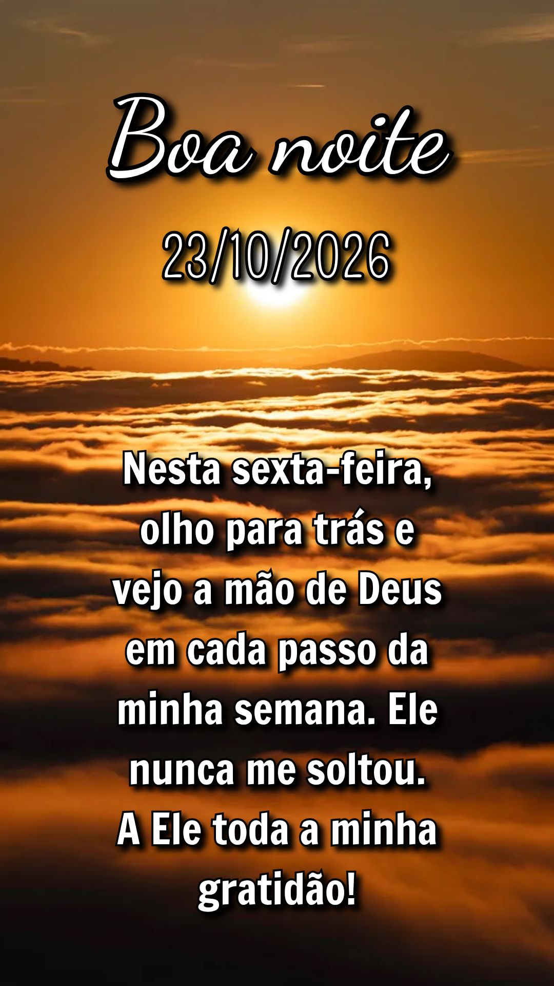 Nesta sexta-feira, olho para trás e vejo a mão de Deus em cada passo da minha semana. Ele nunca me soltou. A Ele toda a minha gratidão!
