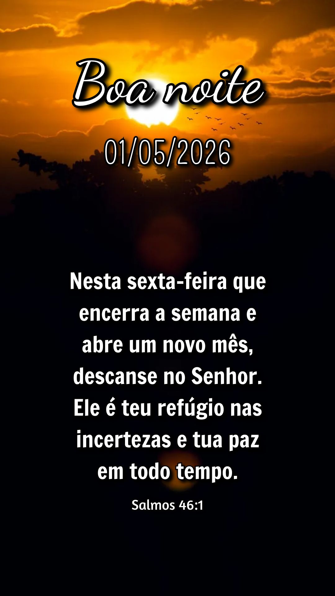 Nesta sexta-feira que encerra a semana e abre um novo mês, descanse no Senhor. Ele é teu refúgio nas incertezas e tua paz em todo tempo. Salmos 46:1...