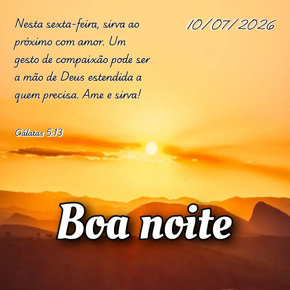 Nesta sexta-feira, sirva ao próximo com amor. Um gesto de compaixão pode ser a mão de Deus estendida a quem precisa. Ame e sirva! Gálatas 5:13