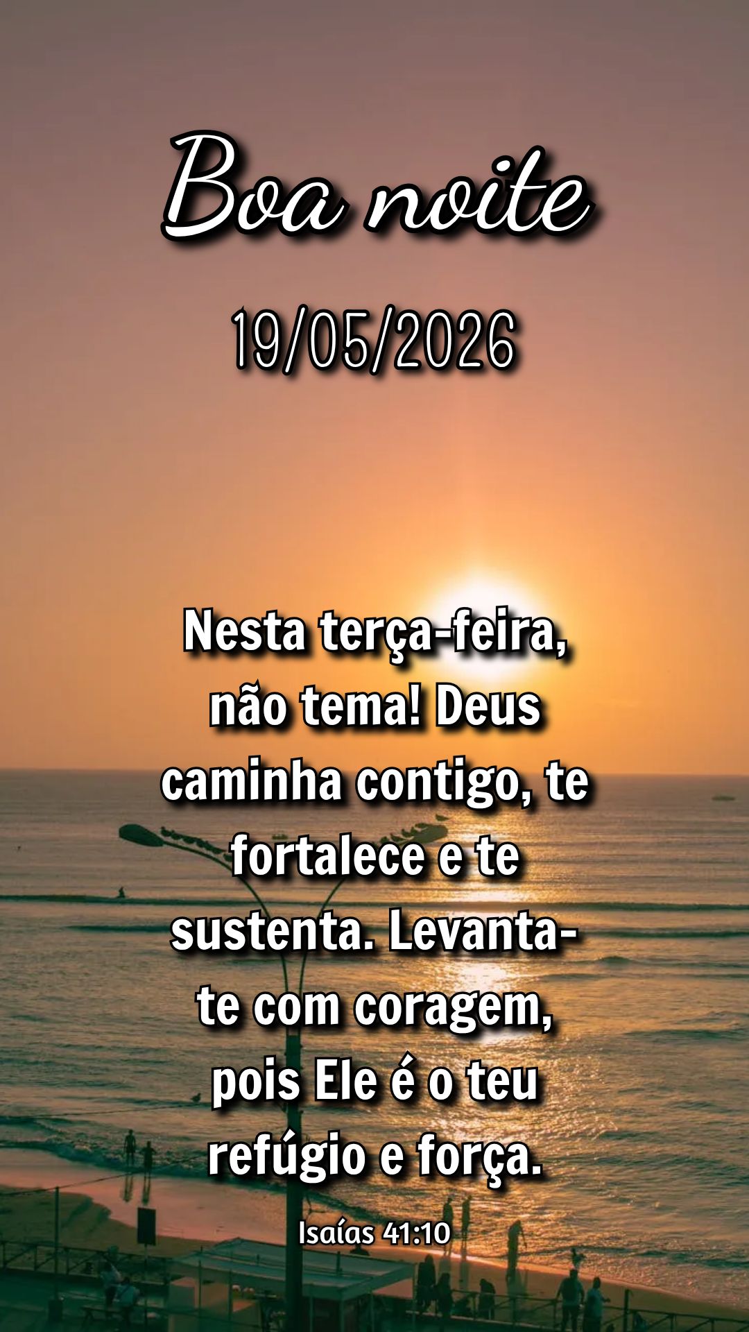 Nesta terça-feira, não tema! Deus caminha contigo, te fortalece e te sustenta. Levanta-te com coragem, pois Ele é o teu refúgio e força. Isaías 41:...
