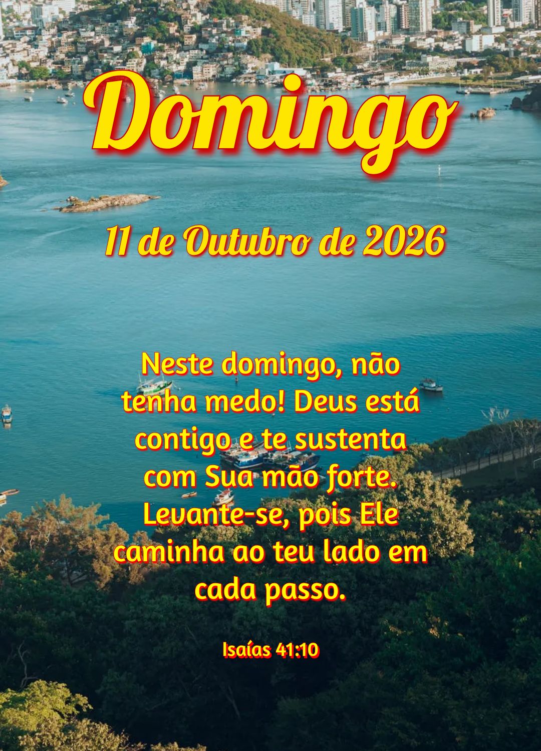 Neste domingo, não tenha medo! Deus está contigo e te sustenta com Sua mão forte. Levante-se, pois Ele caminha ao teu lado em cada passo. Isaías 41:1...