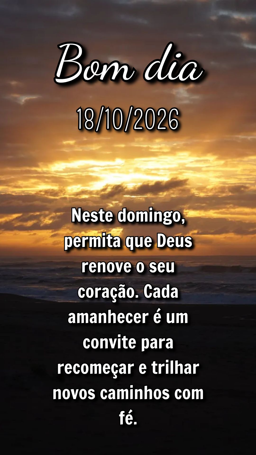Neste domingo, permita que Deus renove o seu coração. Cada amanhecer é um convite para recomeçar e trilhar novos caminhos com fé.