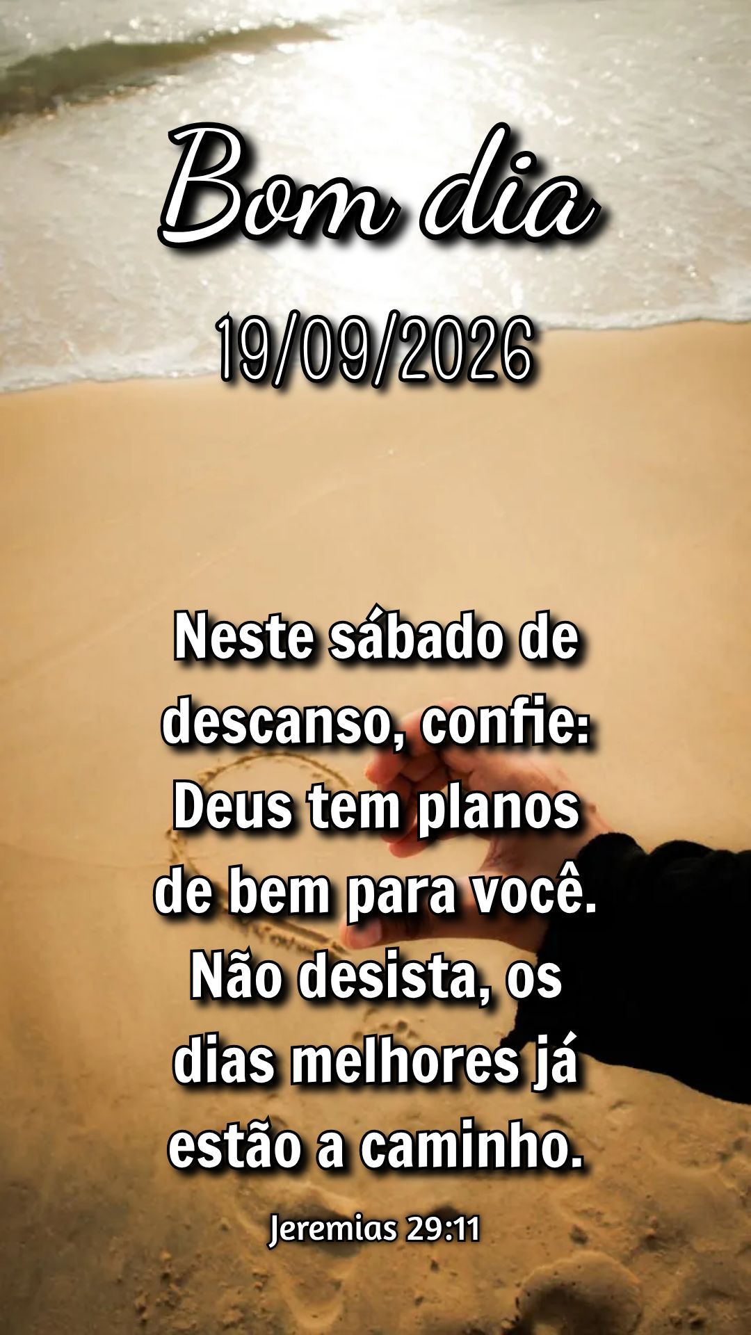 Neste sábado de descanso, confie: Deus tem planos de bem para você. Não desista, os dias melhores já estão a caminho. Jeremias 29:11