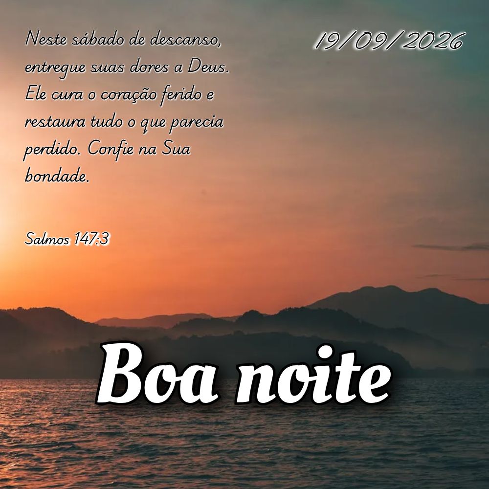 Neste sábado de descanso, entregue suas dores a Deus. Ele cura o coração ferido e restaura tudo o que parecia perdido. Confie na Sua bondade. Salmos 1...