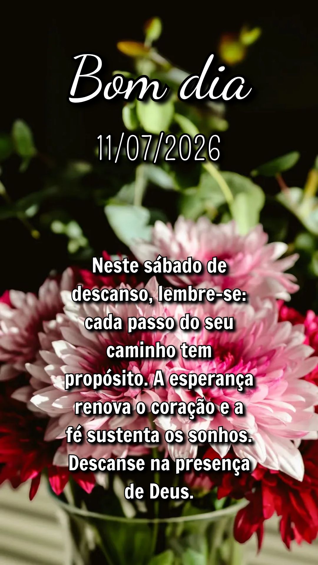 Neste sábado de descanso, lembre-se: cada passo do seu caminho tem propósito. A esperança renova o coração e a fé sustenta os sonhos. Descanse na p...
