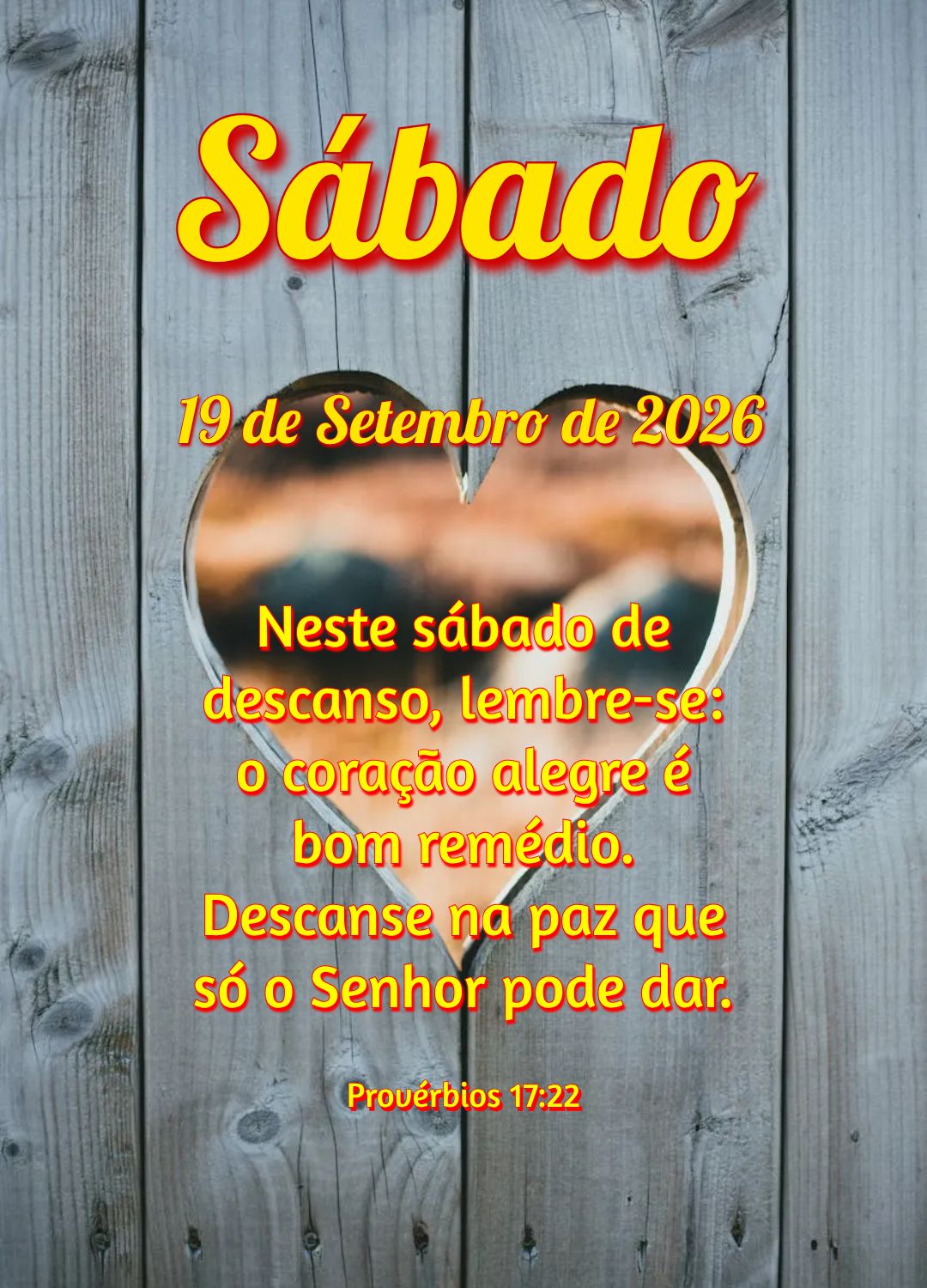 Neste sábado de descanso, lembre-se: o coração alegre é bom remédio. Descanse na paz que só o Senhor pode dar. Provérbios 17:22