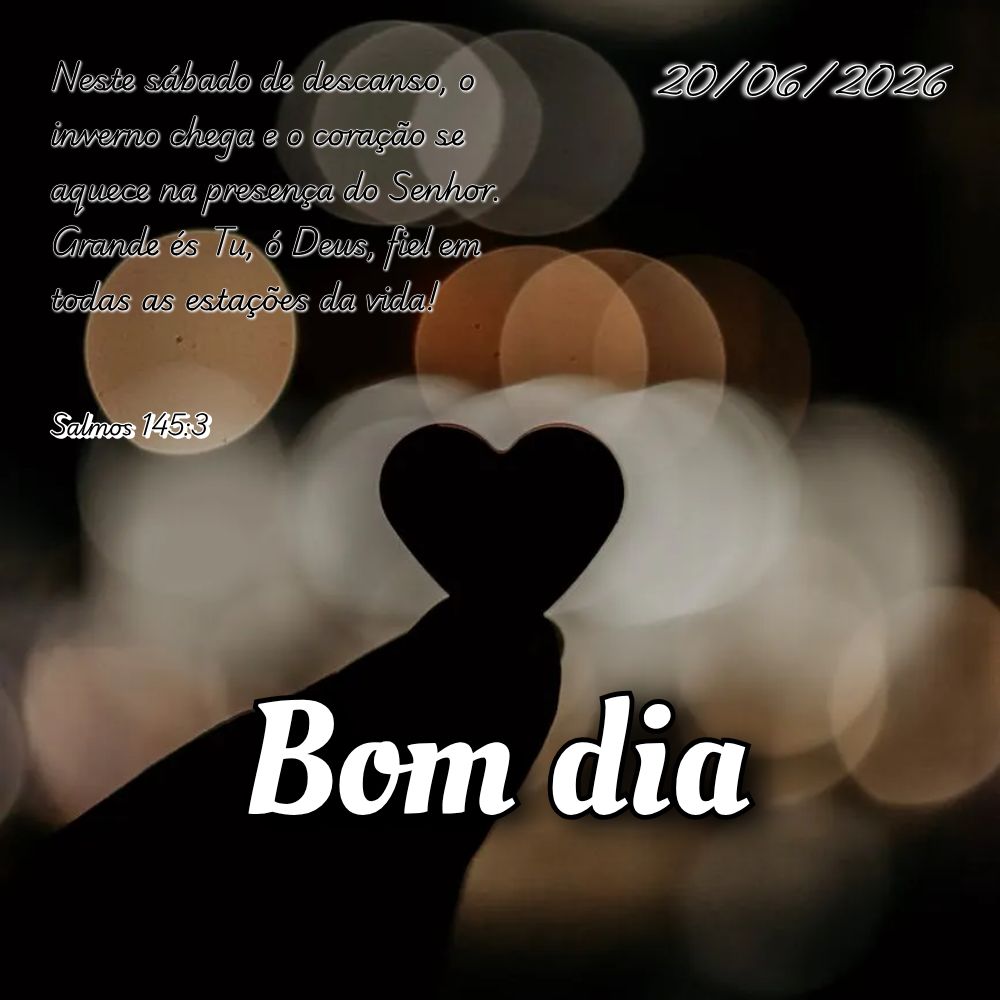 Neste sábado de descanso, o inverno chega e o coração se aquece na presença do Senhor. Grande és Tu, ó Deus, fiel em todas as estações da vida! S...