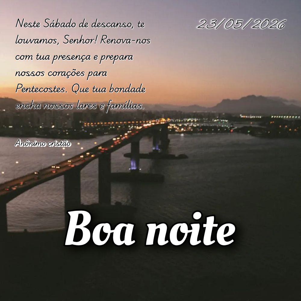 Neste Sábado de descanso, te louvamos, Senhor! Renova-nos com tua presença e prepara nossos corações para Pentecostes. Que tua bondade encha nossos l...