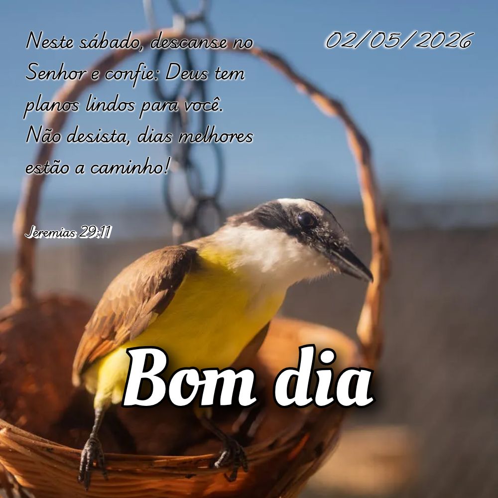 Neste sábado, descanse no Senhor e confie: Deus tem planos lindos para você. Não desista, dias melhores estão a caminho! Jeremias 29:11