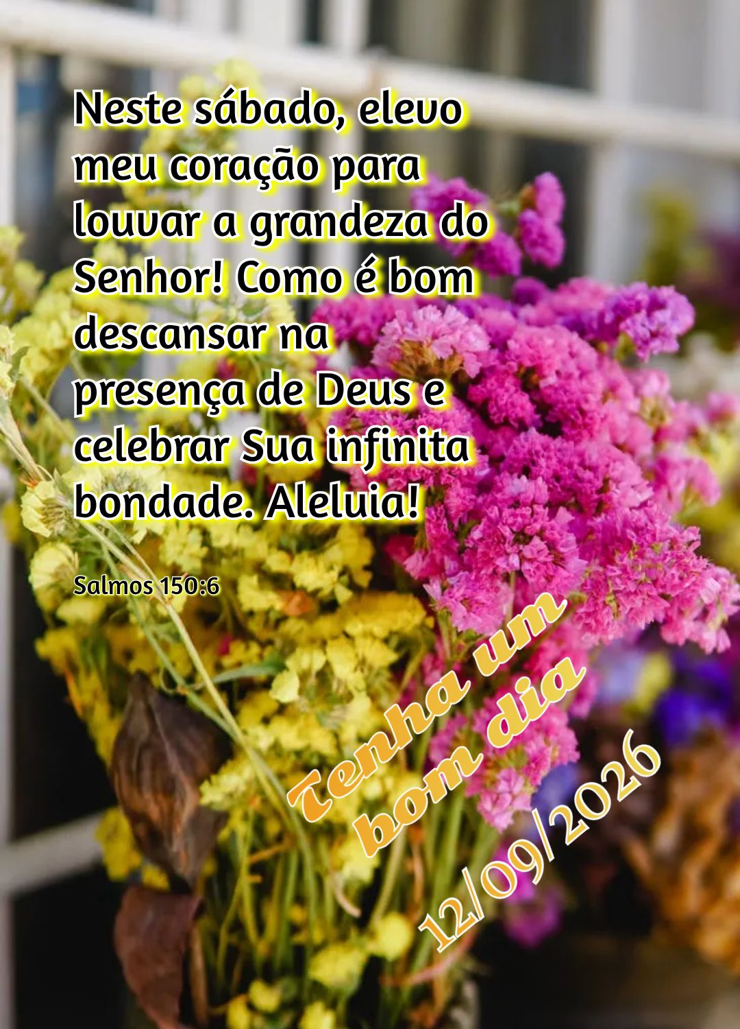 Neste sábado, elevo meu coração para louvar a grandeza do Senhor! Como é bom descansar na presença de Deus e celebrar Sua infinita bondade. Aleluia!...