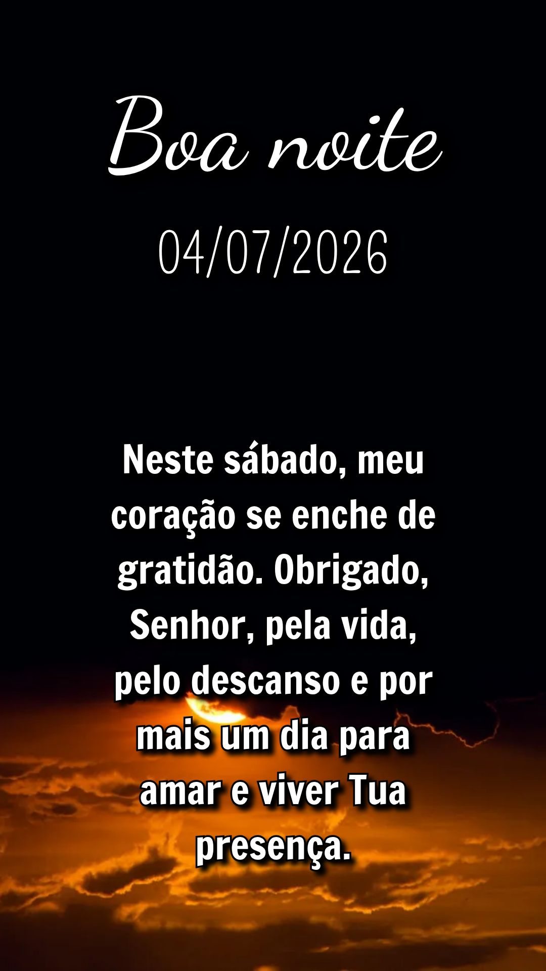 Neste sábado, meu coração se enche de gratidão. Obrigado, Senhor, pela vida, pelo descanso e por mais um dia para amar e viver Tua presença.