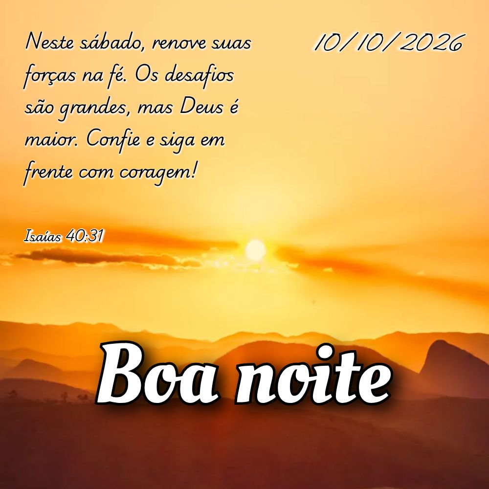 Neste sábado, renove suas forças na fé. Os desafios são grandes, mas Deus é maior. Confie e siga em frente com coragem! Isaías 40:31