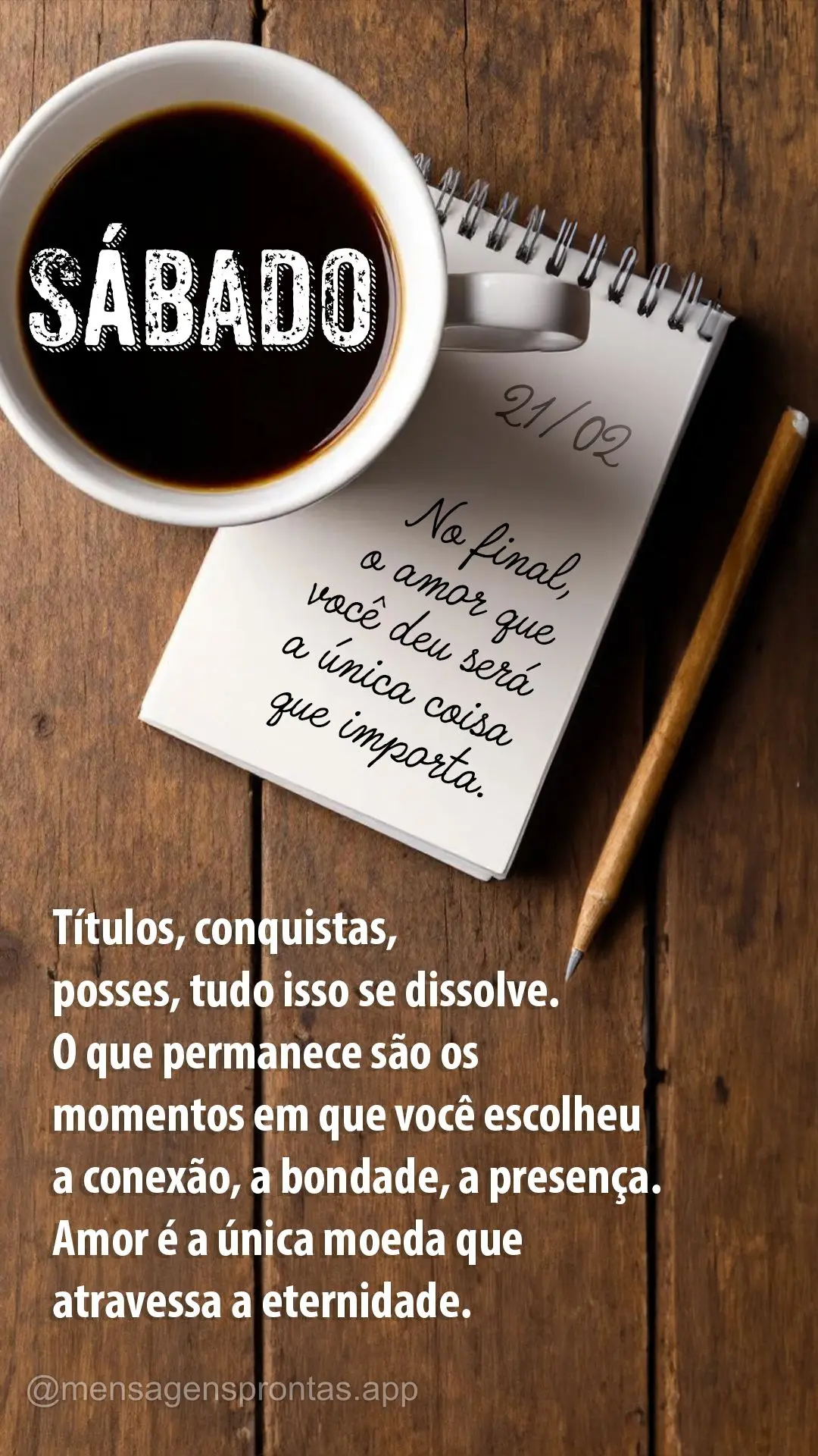 No final, o amor que você deu será a única coisa que importa." Títulos, conquistas, posses – tudo isso se dissolve. O que permanece são os momento...