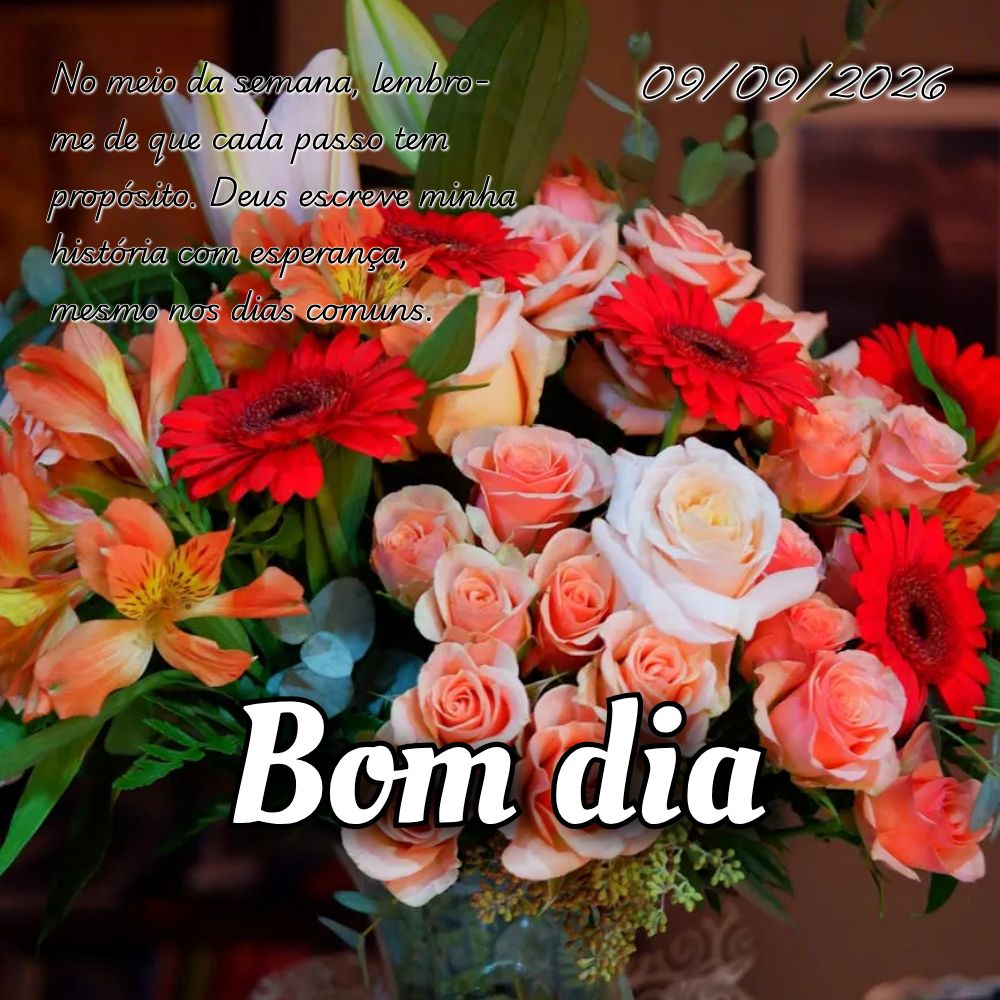 No meio da semana, lembro-me de que cada passo tem propósito. Deus escreve minha história com esperança, mesmo nos dias comuns.