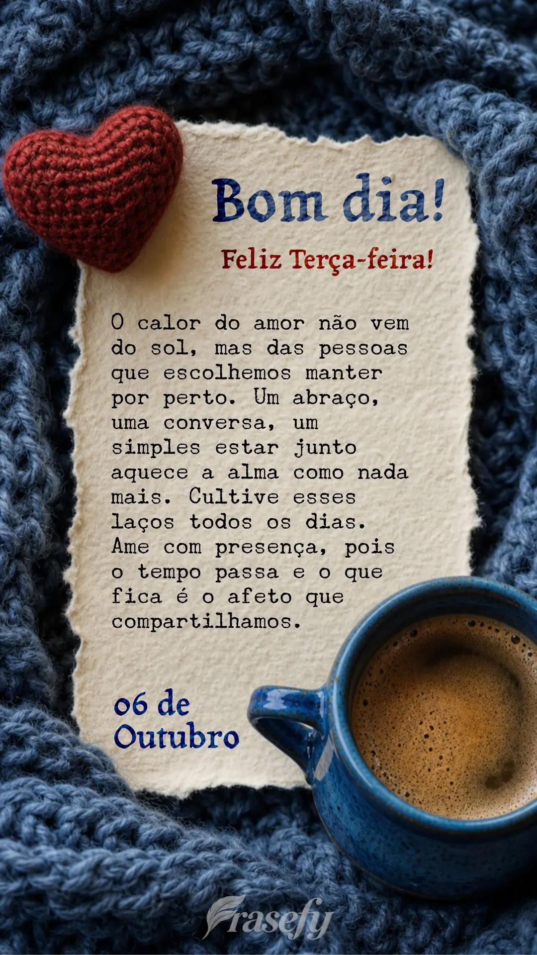 O calor do amor não vem do sol, mas das pessoas que escolhemos manter por perto. Um abraço, uma conversa, um simples estar junto aquece a alma como nad...