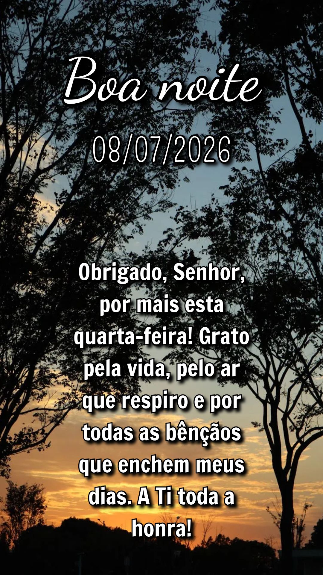 Obrigado, Senhor, por mais esta quarta-feira! Grato pela vida, pelo ar que respiro e por todas as bênçãos que enchem meus dias. A Ti toda a honra!