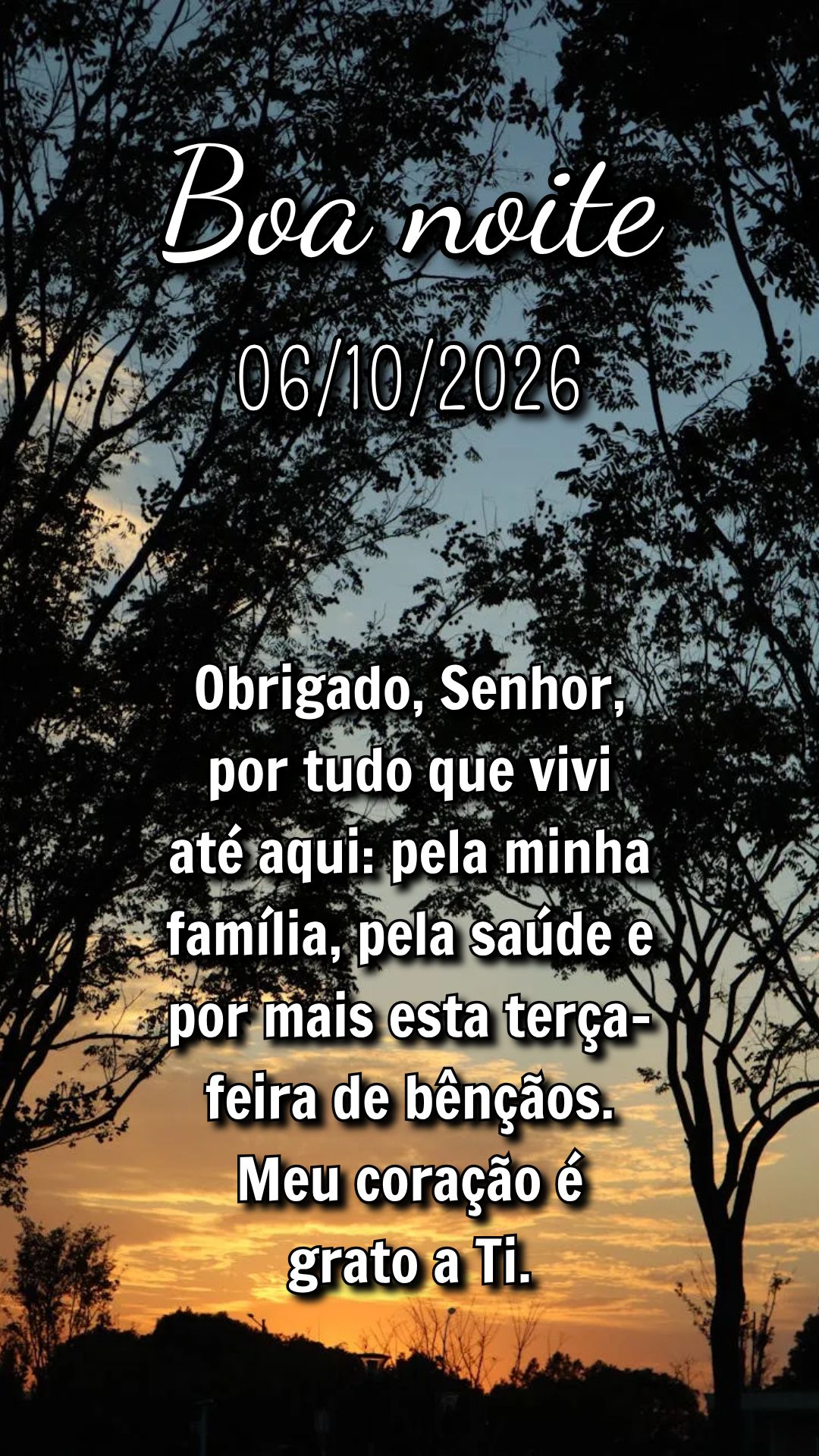 Obrigado, Senhor, por tudo que vivi até aqui: pela minha família, pela saúde e por mais esta terça-feira de bênçãos. Meu coração é grato a Ti....