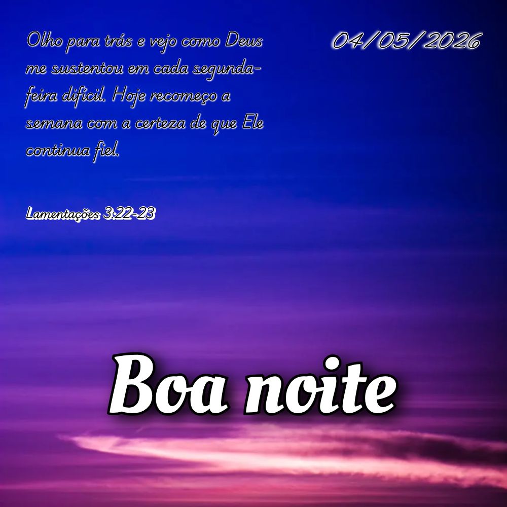 Olho para trás e vejo como Deus me sustentou em cada segunda-feira difícil. Hoje recomeço a semana com a certeza de que Ele continua fiel. Lamentaçõ...