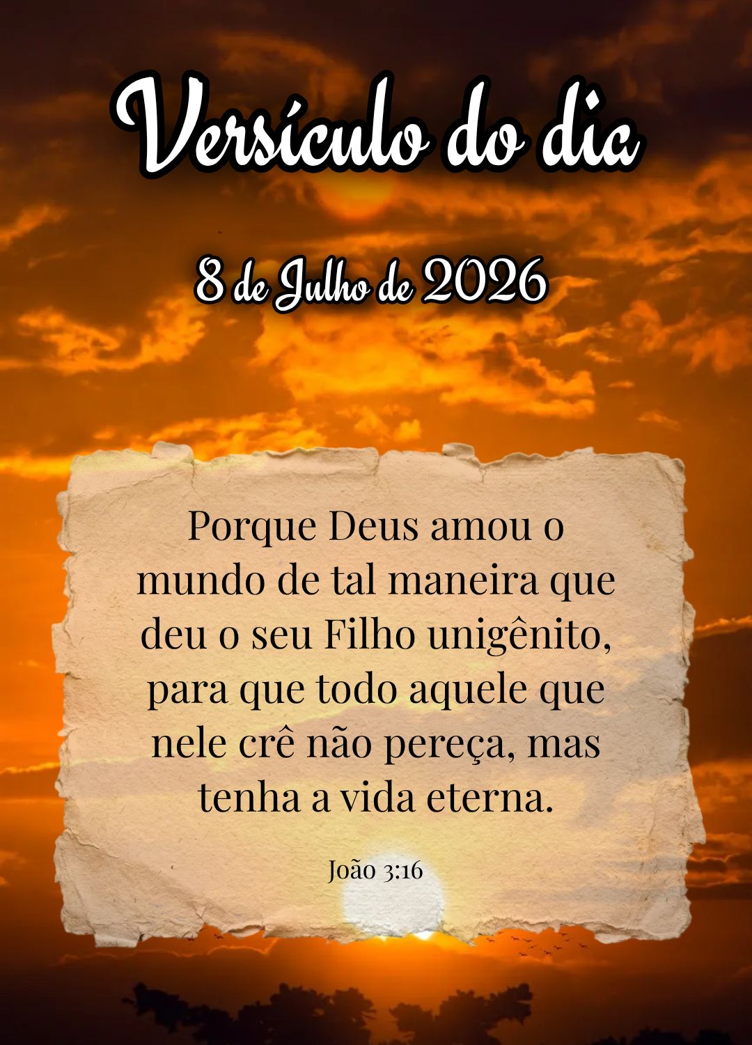 Porque Deus amou o mundo de tal maneira que deu o seu Filho unigênito, para que todo aquele que nele crê não pereça, mas tenha a vida eterna. Versíc...