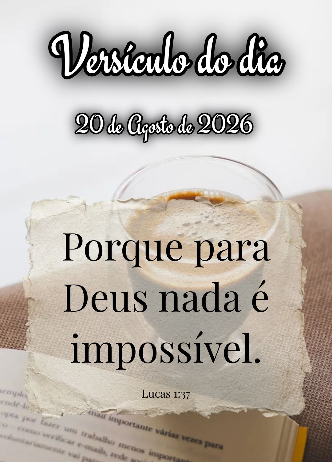 Porque para Deus nada é impossível. Versículo do dia Lucas 1:37
