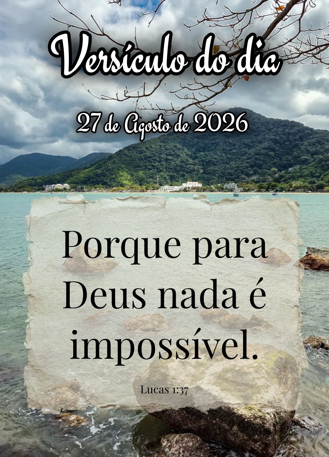 Porque para Deus nada é impossível. Versículo do dia Lucas 1:37