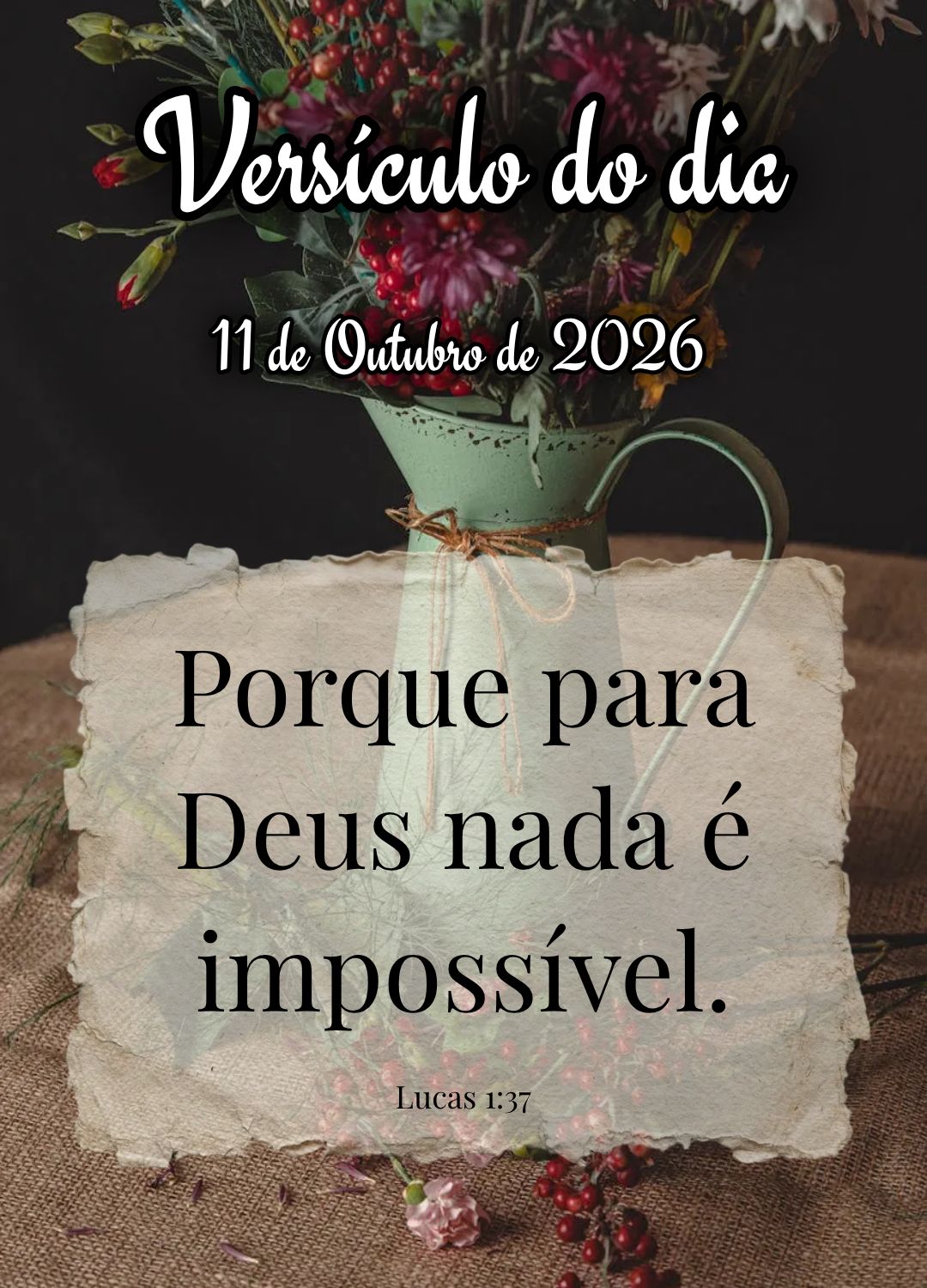 Porque para Deus nada é impossível. Versículo do dia Lucas 1:37