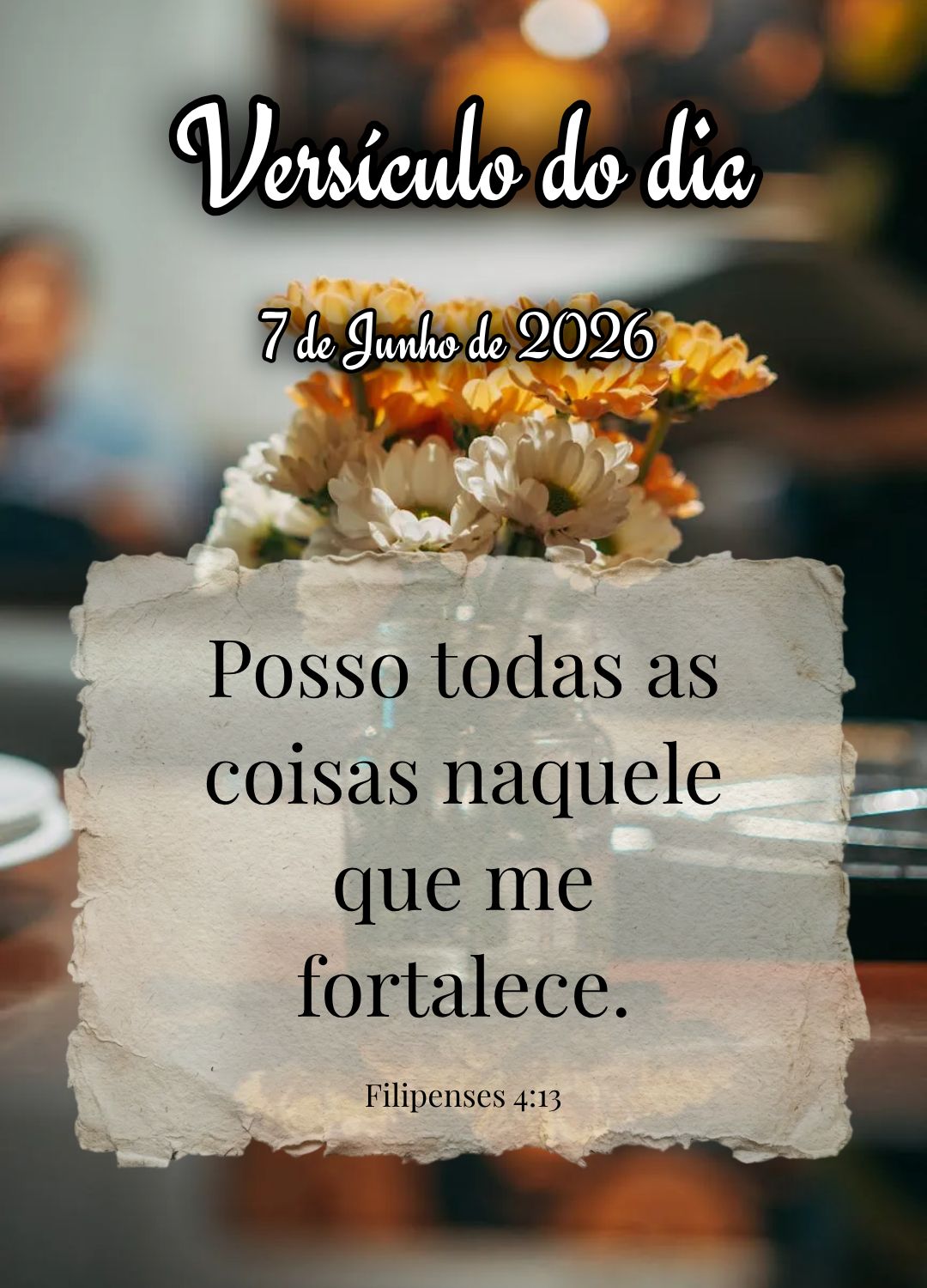 Posso todas as coisas naquele que me fortalece. Versículo do dia Filipenses 4:13