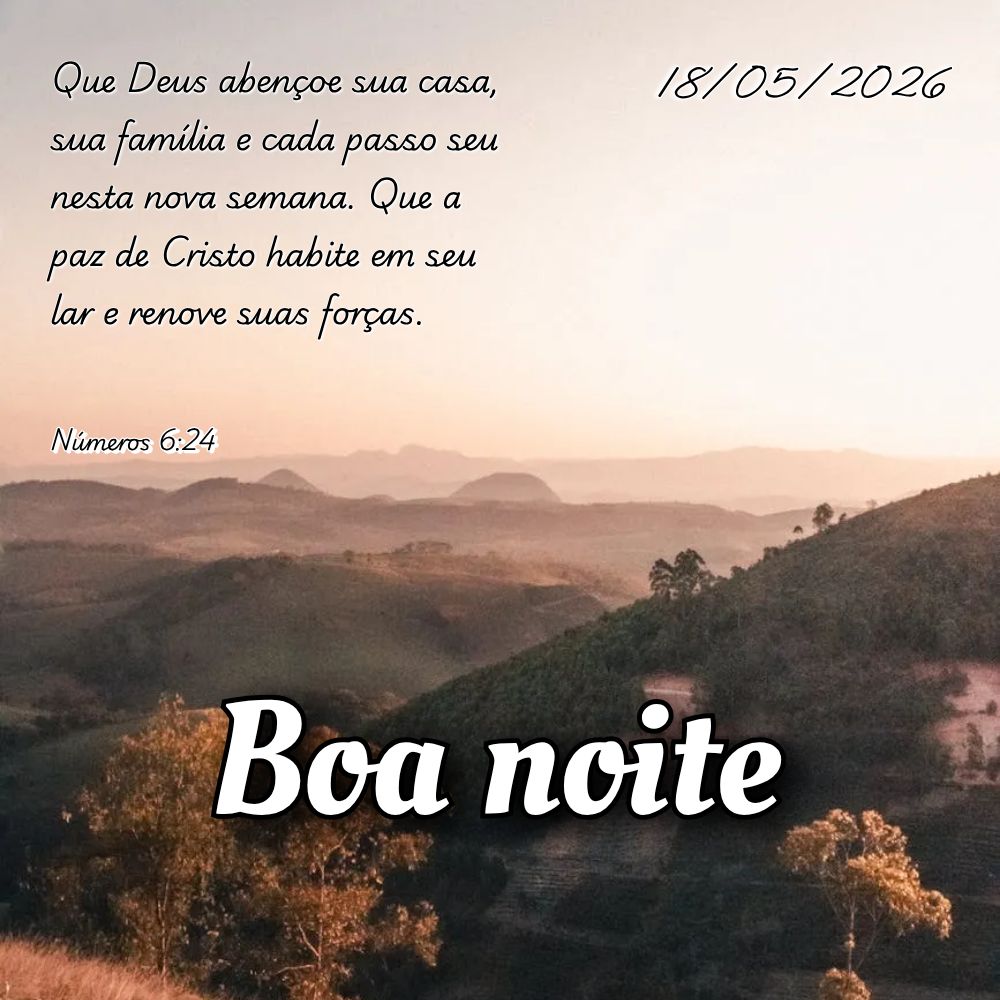 Que Deus abençoe sua casa, sua família e cada passo seu nesta nova semana. Que a paz de Cristo habite em seu lar e renove suas forças. Números 6:24...