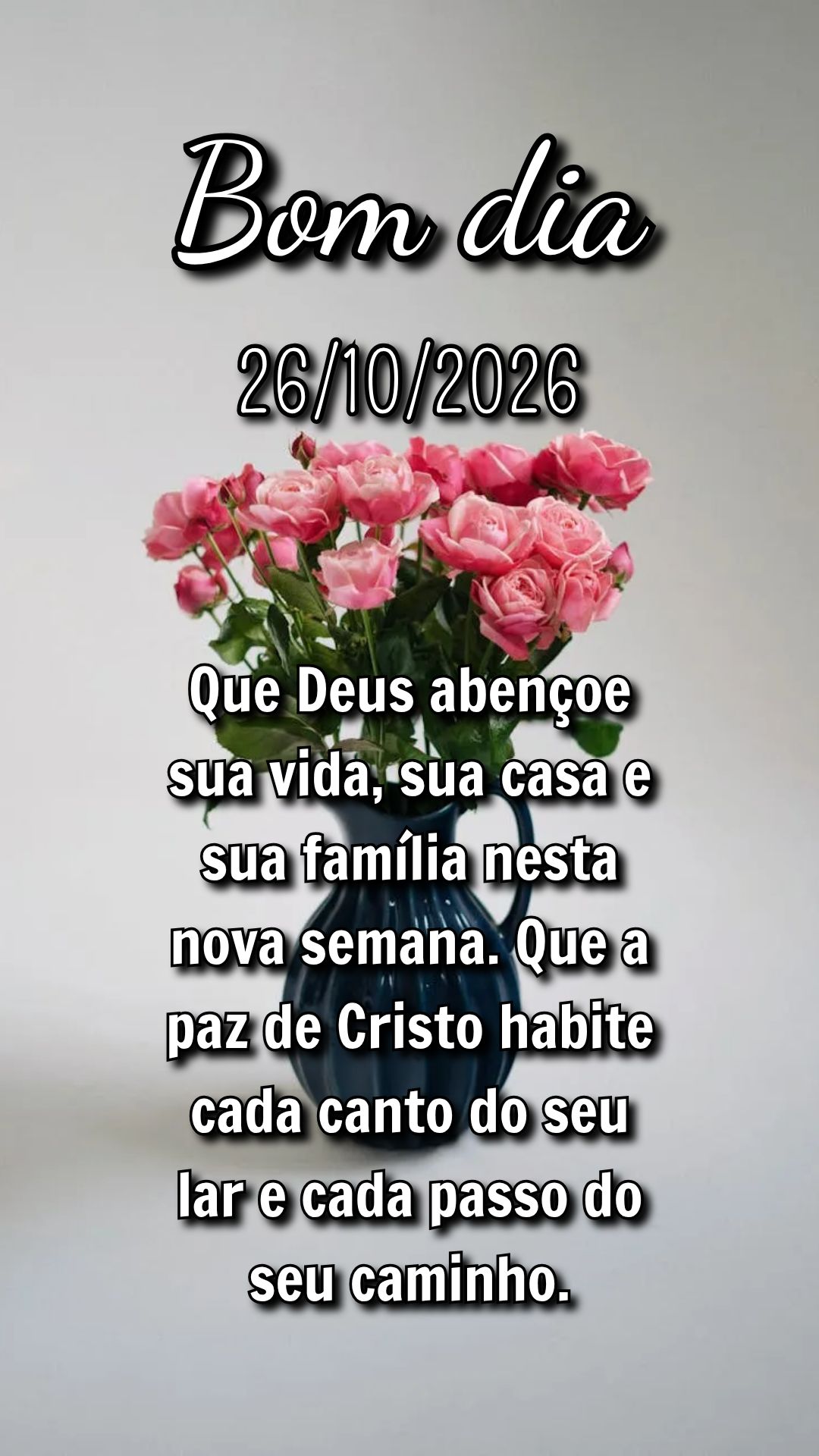 Que Deus abençoe sua vida, sua casa e sua família nesta nova semana. Que a paz de Cristo habite cada canto do seu lar e cada passo do seu caminho.