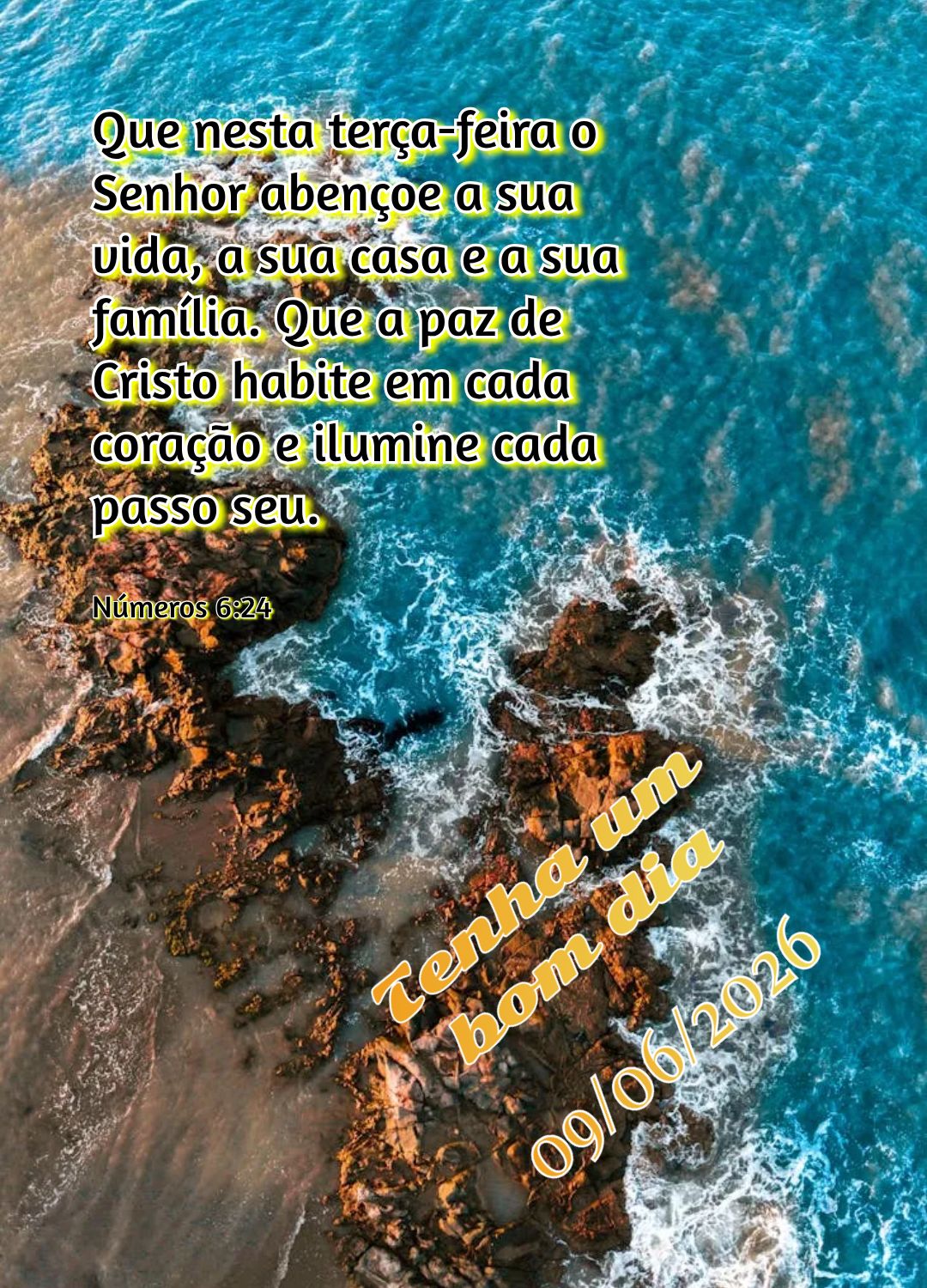 Que nesta terça-feira o Senhor abençoe a sua vida, a sua casa e a sua família. Que a paz de Cristo habite em cada coração e ilumine cada passo seu. ...