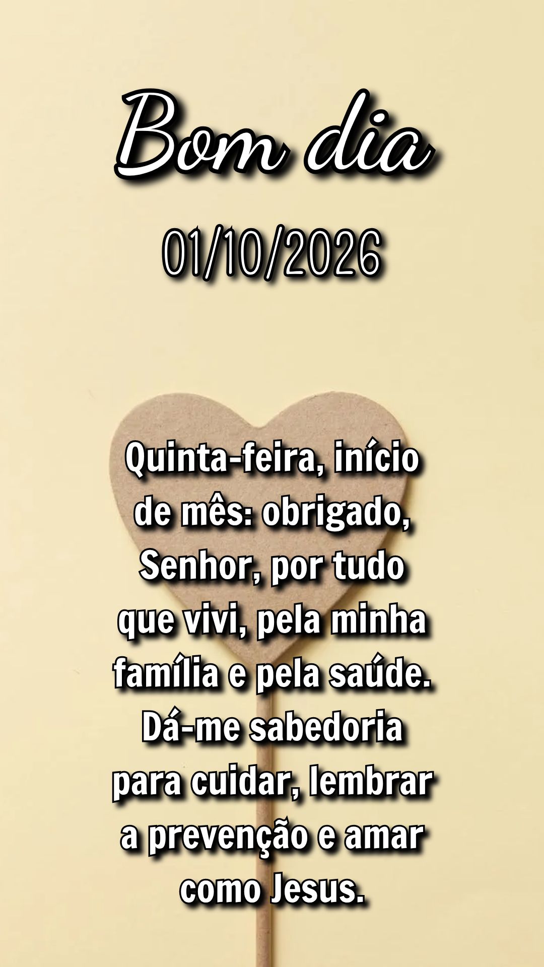 Quinta-feira, início de mês: obrigado, Senhor, por tudo que vivi, pela minha família e pela saúde. Dá-me sabedoria para cuidar, lembrar a prevençã...
