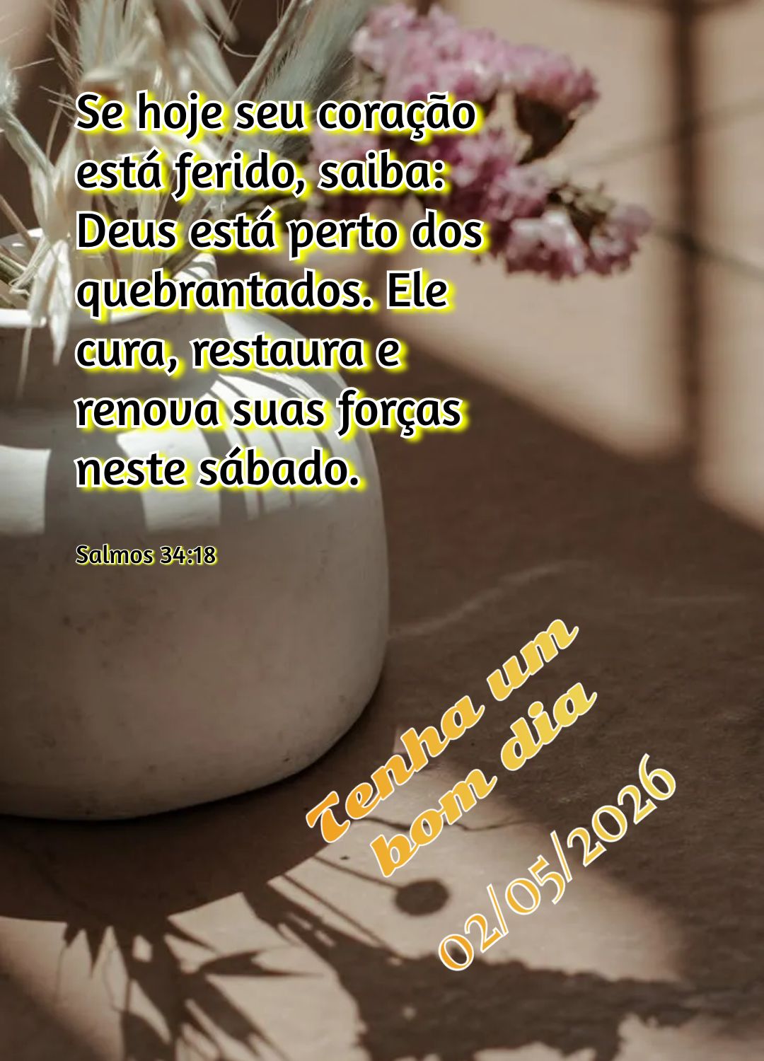 Se hoje seu coração está ferido, saiba: Deus está perto dos quebrantados. Ele cura, restaura e renova suas forças neste sábado. Tenha um bom dia Sa...