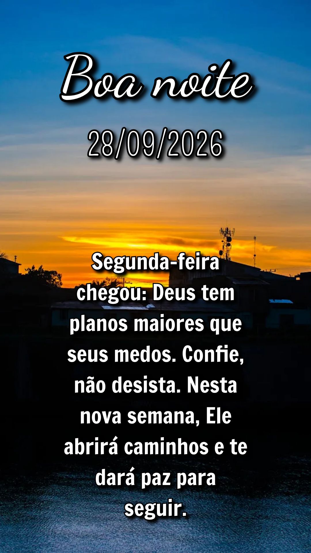 Segunda-feira chegou: Deus tem planos maiores que seus medos. Confie, não desista. Nesta nova semana, Ele abrirá caminhos e te dará paz para seguir....