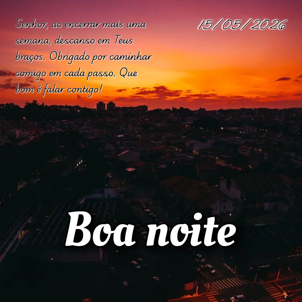 Senhor, ao encerrar mais uma semana, descanso em Teus braços. Obrigado por caminhar comigo em cada passo. Que bom é falar contigo!
