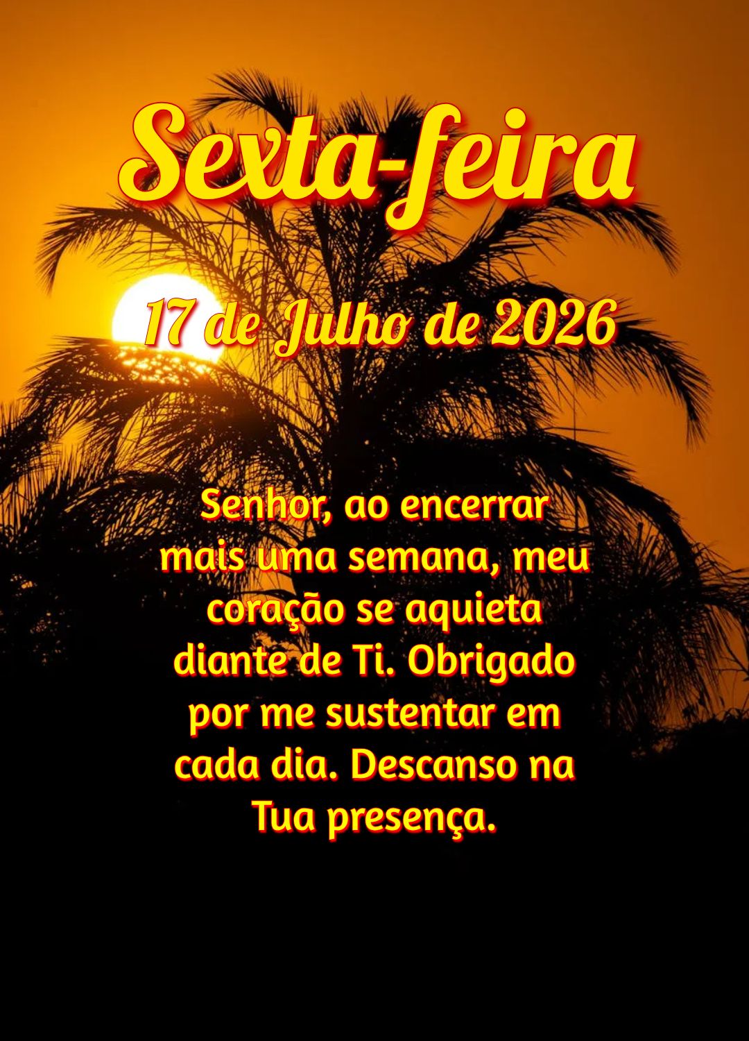 Senhor, ao encerrar mais uma semana, meu coração se aquieta diante de Ti. Obrigado por me sustentar em cada dia. Descanso na Tua presença.