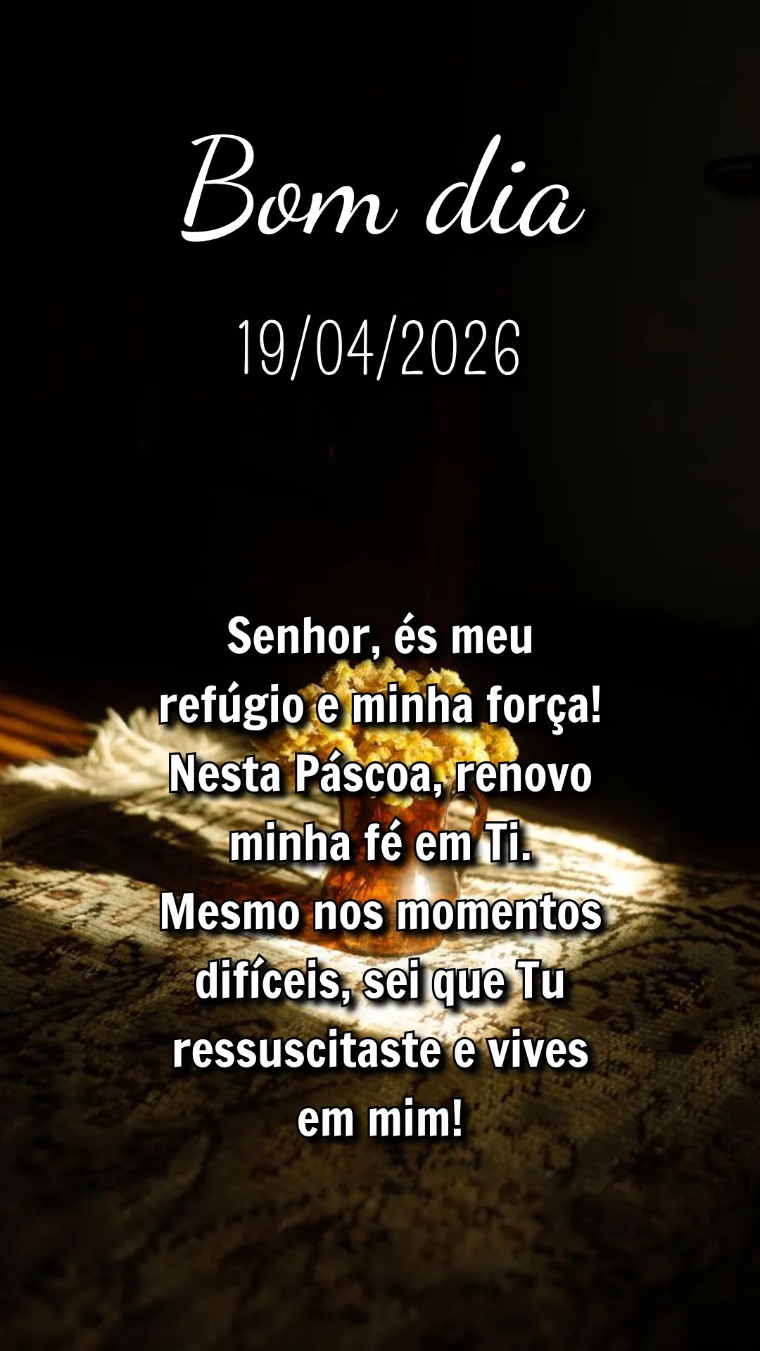 Senhor, és meu refúgio e minha força! Nesta Páscoa, renovo minha fé em Ti. Mesmo nos momentos difíceis, sei que Tu ressuscitaste e vives em mim!