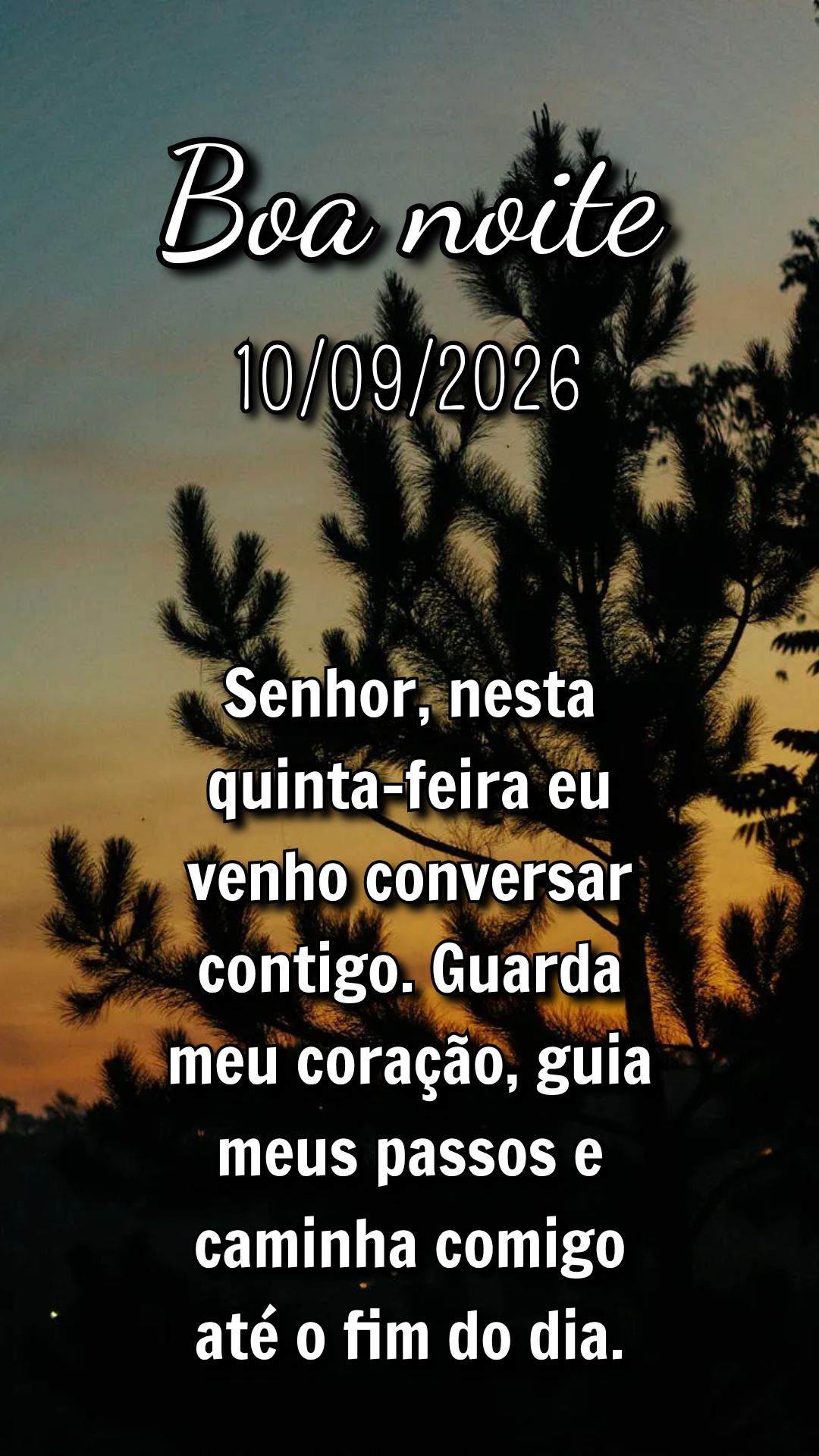 Senhor, nesta quinta-feira eu venho conversar contigo. Guarda meu coração, guia meus passos e caminha comigo até o fim do dia.