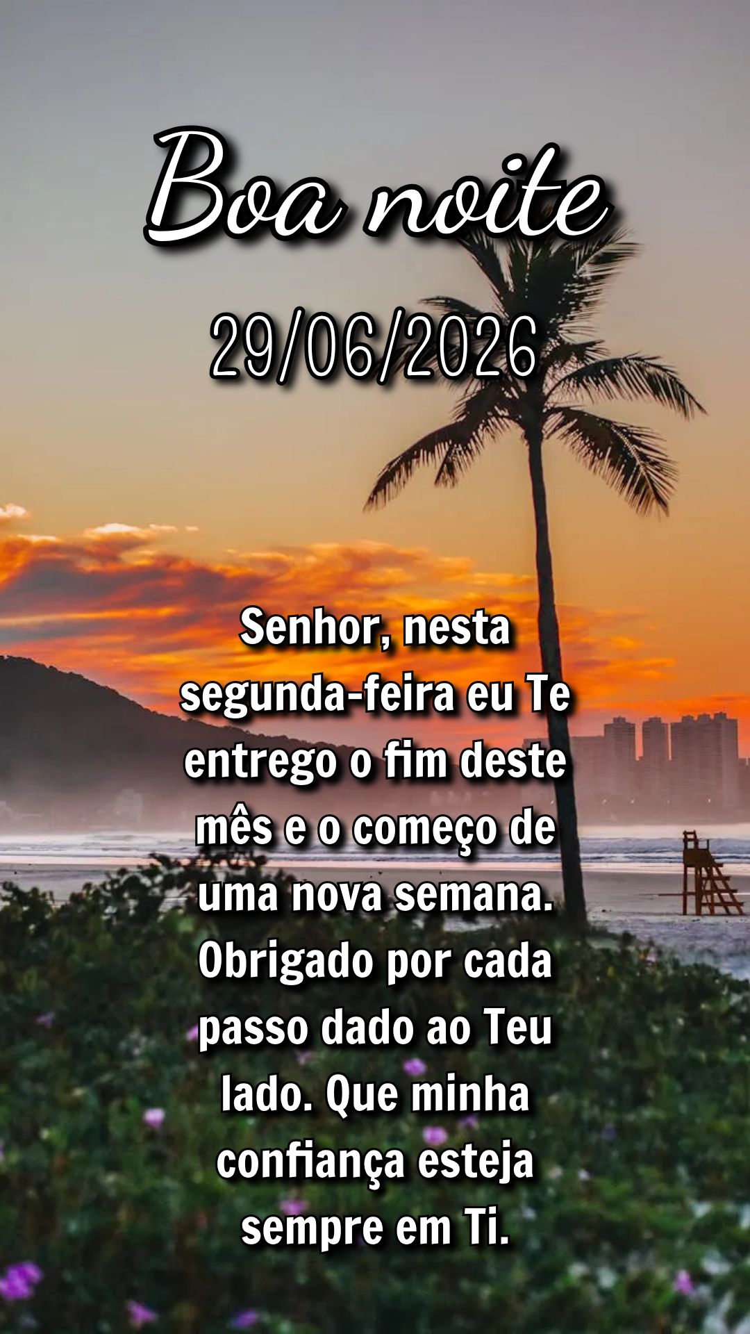 Senhor, nesta segunda-feira eu Te entrego o fim deste mês e o começo de uma nova semana. Obrigado por cada passo dado ao Teu lado. Que minha confiança...