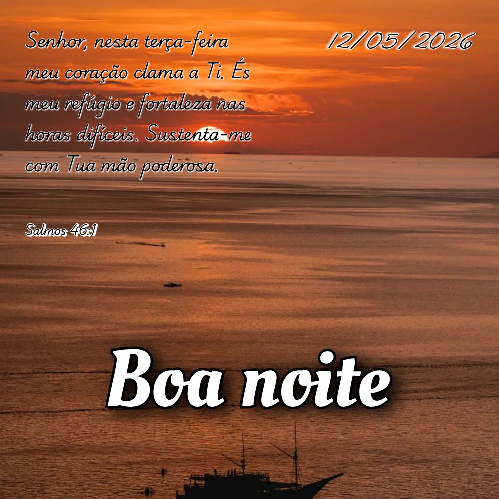 Senhor, nesta terça-feira meu coração clama a Ti. És meu refúgio e fortaleza nas horas difíceis. Sustenta-me com Tua mão poderosa. Salmos 46:1