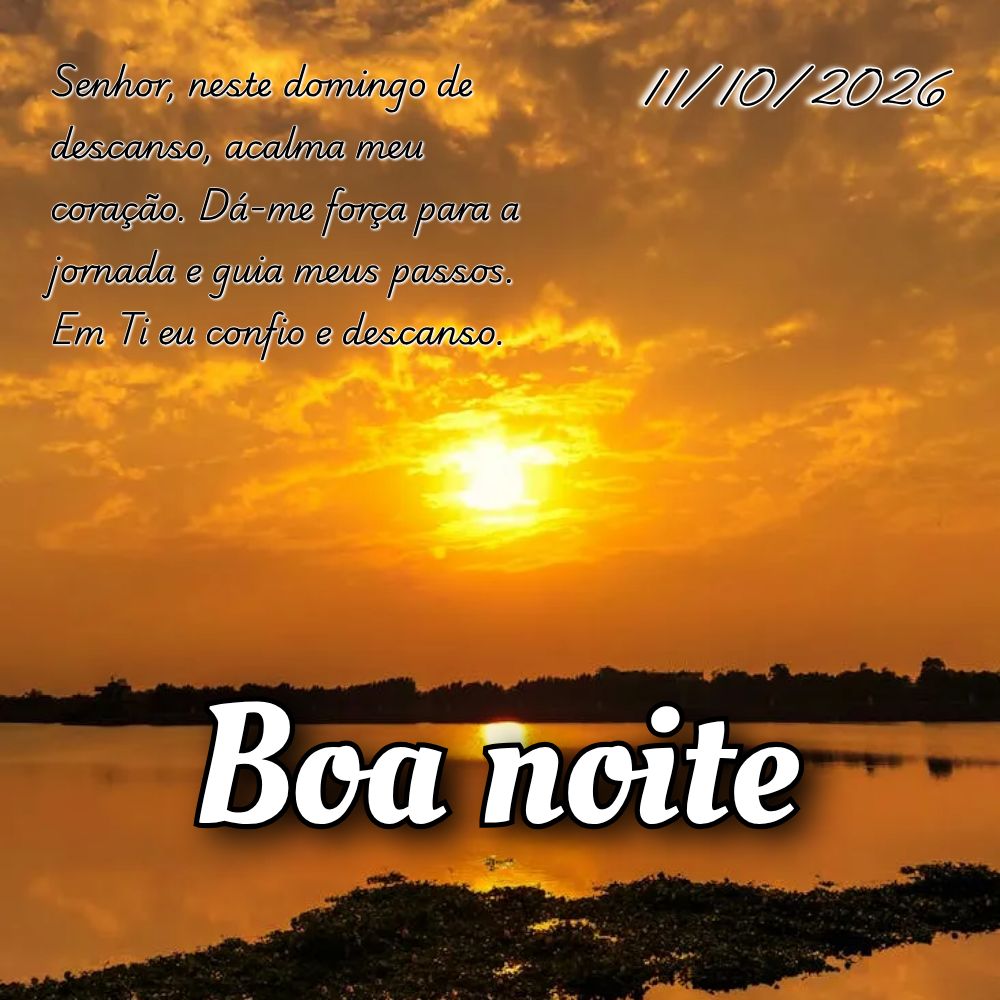 Senhor, neste domingo de descanso, acalma meu coração. Dá-me força para a jornada e guia meus passos. Em Ti eu confio e descanso.