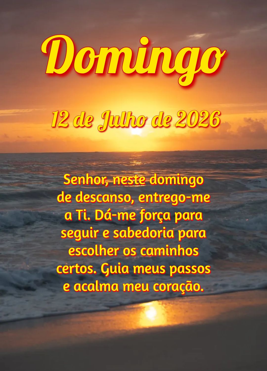Senhor, neste domingo de descanso, entrego-me a Ti. Dá-me força para seguir e sabedoria para escolher os caminhos certos. Guia meus passos e acalma meu...