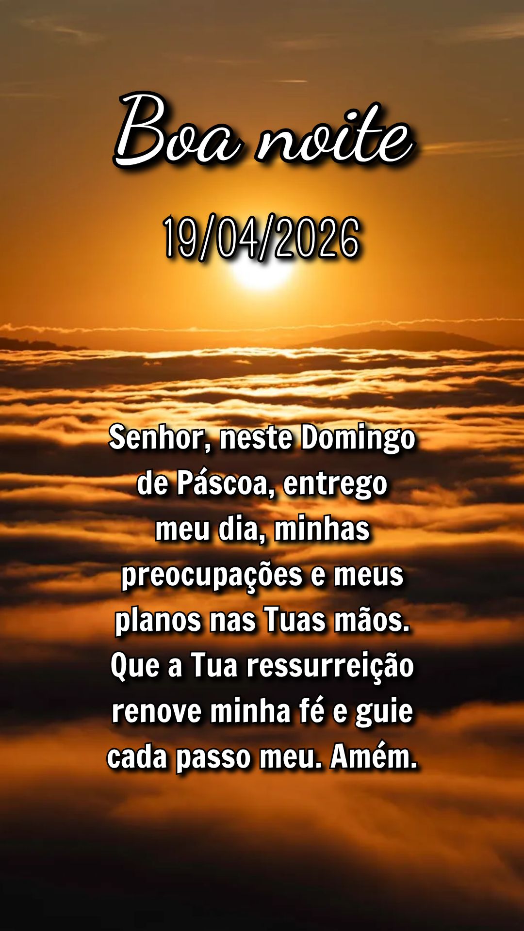 Senhor, neste Domingo de Páscoa, entrego meu dia, minhas preocupações e meus planos nas Tuas mãos. Que a Tua ressurreição renove minha fé e guie c...