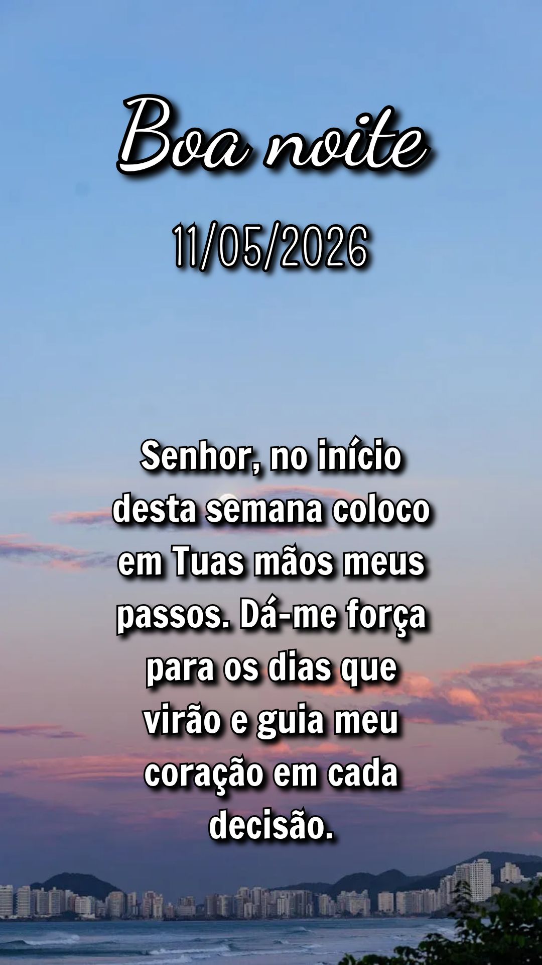 Senhor, no início desta semana coloco em Tuas mãos meus passos. Dá-me força para os dias que virão e guia meu coração em cada decisão.
