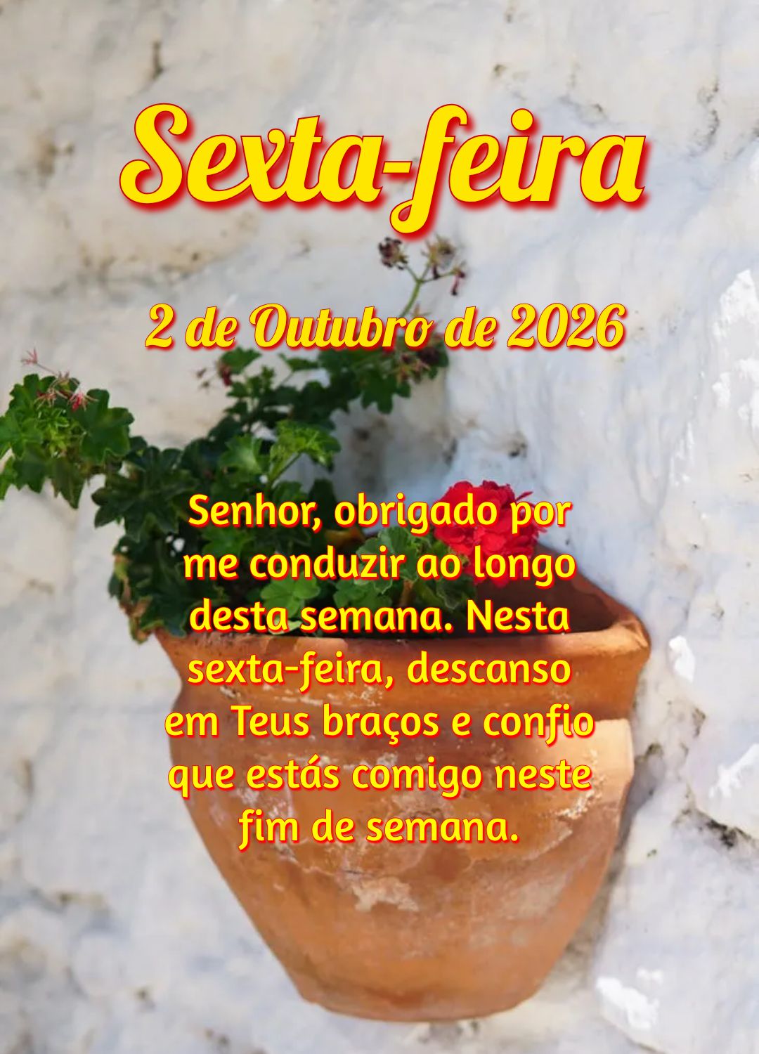 Senhor, obrigado por me conduzir ao longo desta semana. Nesta sexta-feira, descanso em Teus braços e confio que estás comigo neste fim de semana.