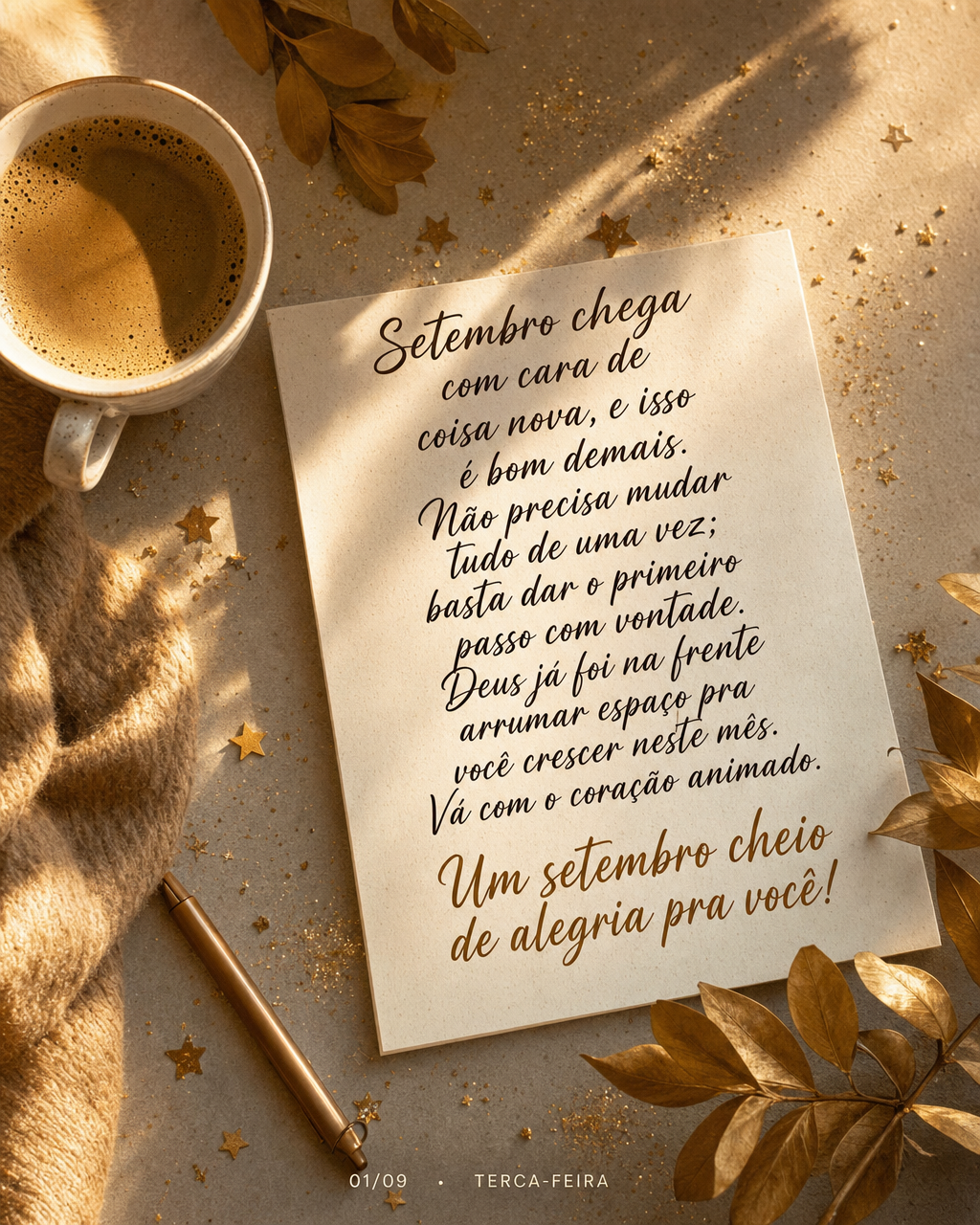 Setembro chega com cara de coisa nova, e isso é bom demais. Não precisa mudar tudo de uma vez; basta dar o primeiro passo com vontade. Deus já foi na ...