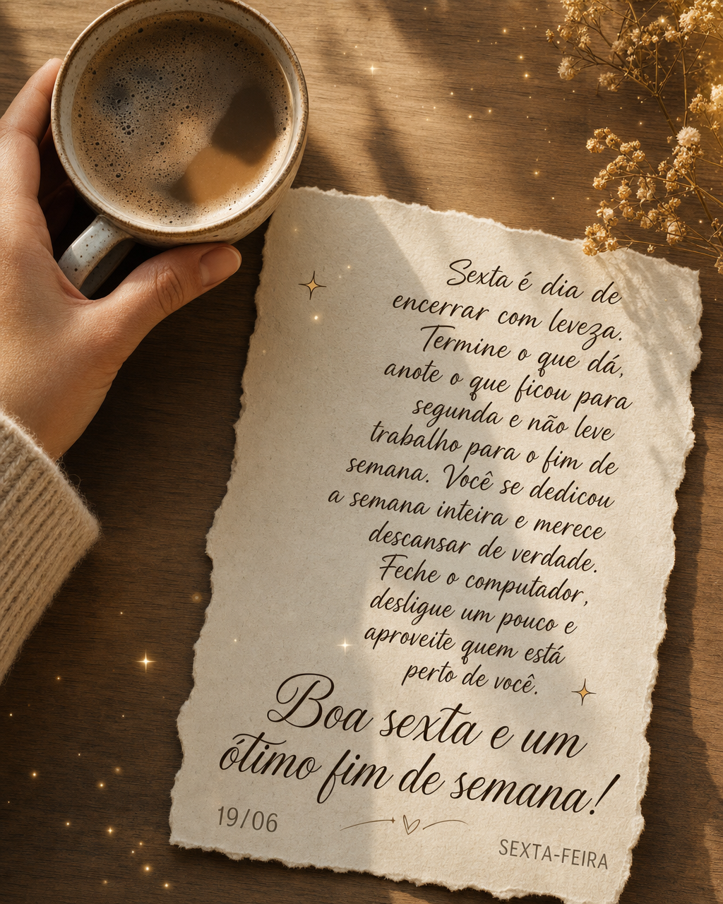 Sexta é dia de encerrar com leveza. Termine o que dá, anote o que ficou para segunda e não leve trabalho para o fim de semana. Você se dedicou a sema...